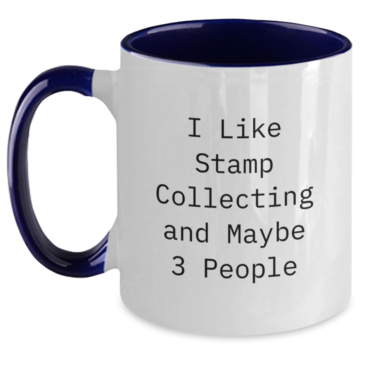 Funny Stamp Collecting Gifts for Graduation - I Like Stamp Collecting And Maybe 3 People - Unique Two Tone Coffee Mug Gifts from Friends to Stamp Collecting Enthusiasts - Main