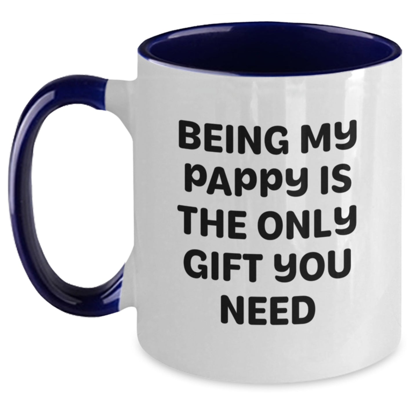 Funny Pappy Gifts from Men to Men, Graduation Unique Gifts for Pappy, Two Tone Coffee Mug with Quote 'Being My Pappy Is The Only Gift You Need' - Main