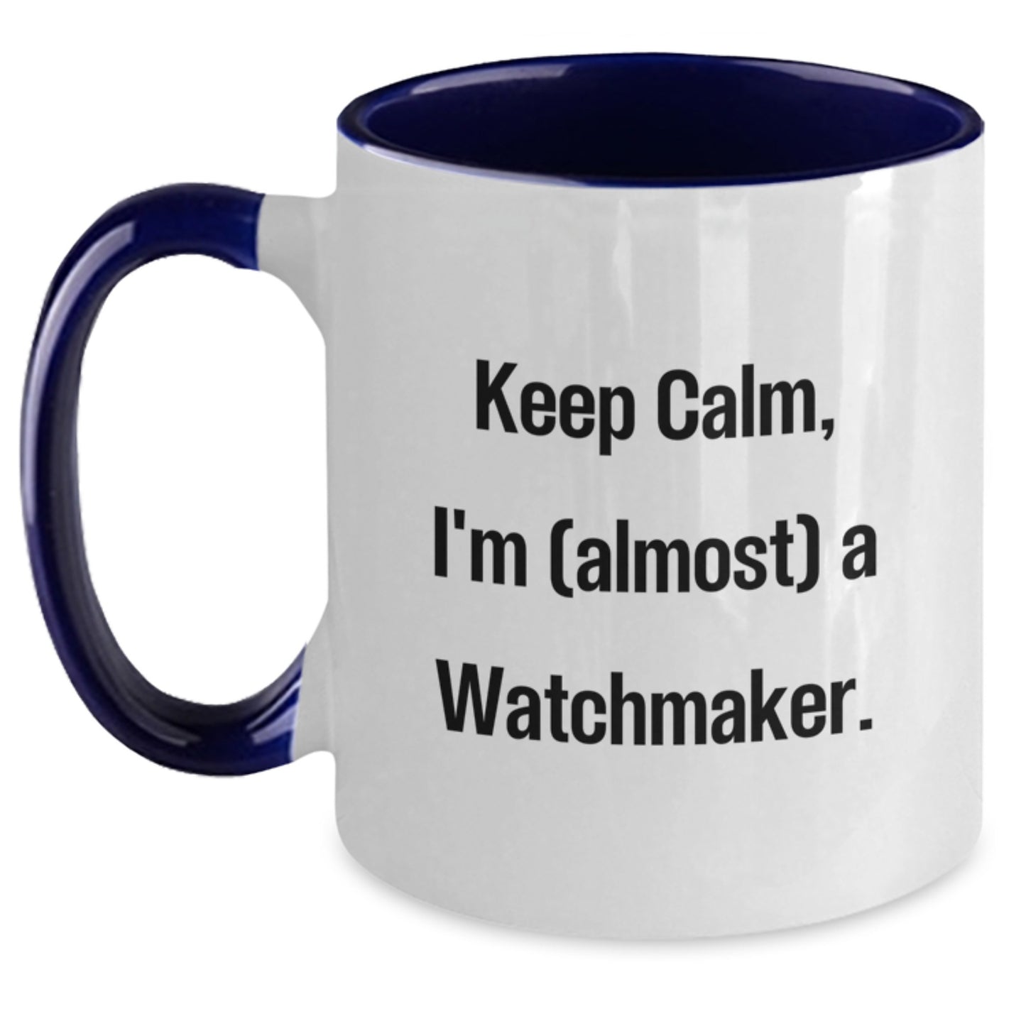 Funny Watchmaker Gifts from Friends - Keep Calm, I'm (almost) A Watchmaker. Two Tone Coffee Mug for Birthday - Main