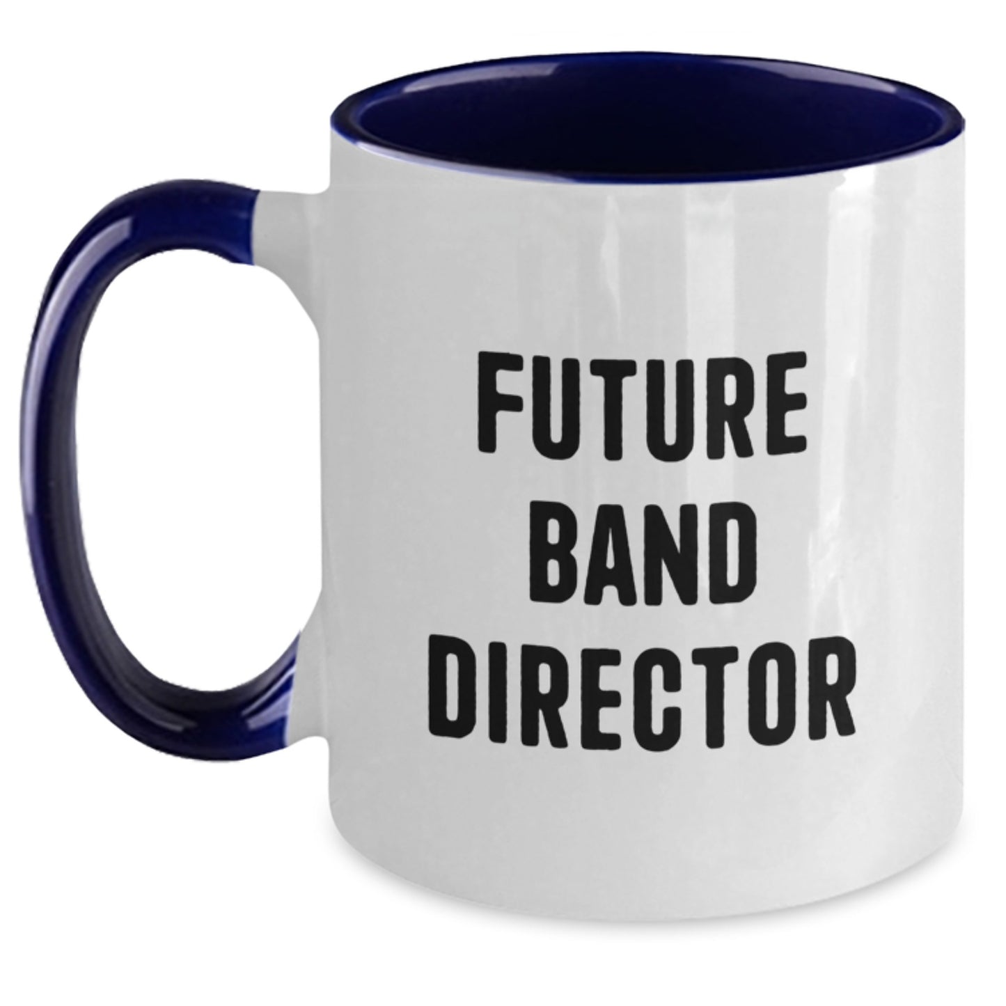 Funny Band Director Gifts from Friends for Future Graduation Unique Two Tone Coffee Mug - Main