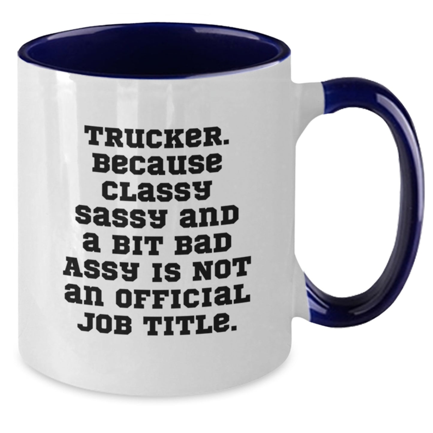 Trucker Gifts from Men for Christmas Unique Funny Mugs - Two Tone Coffee Mug with Funny Quote - Additional