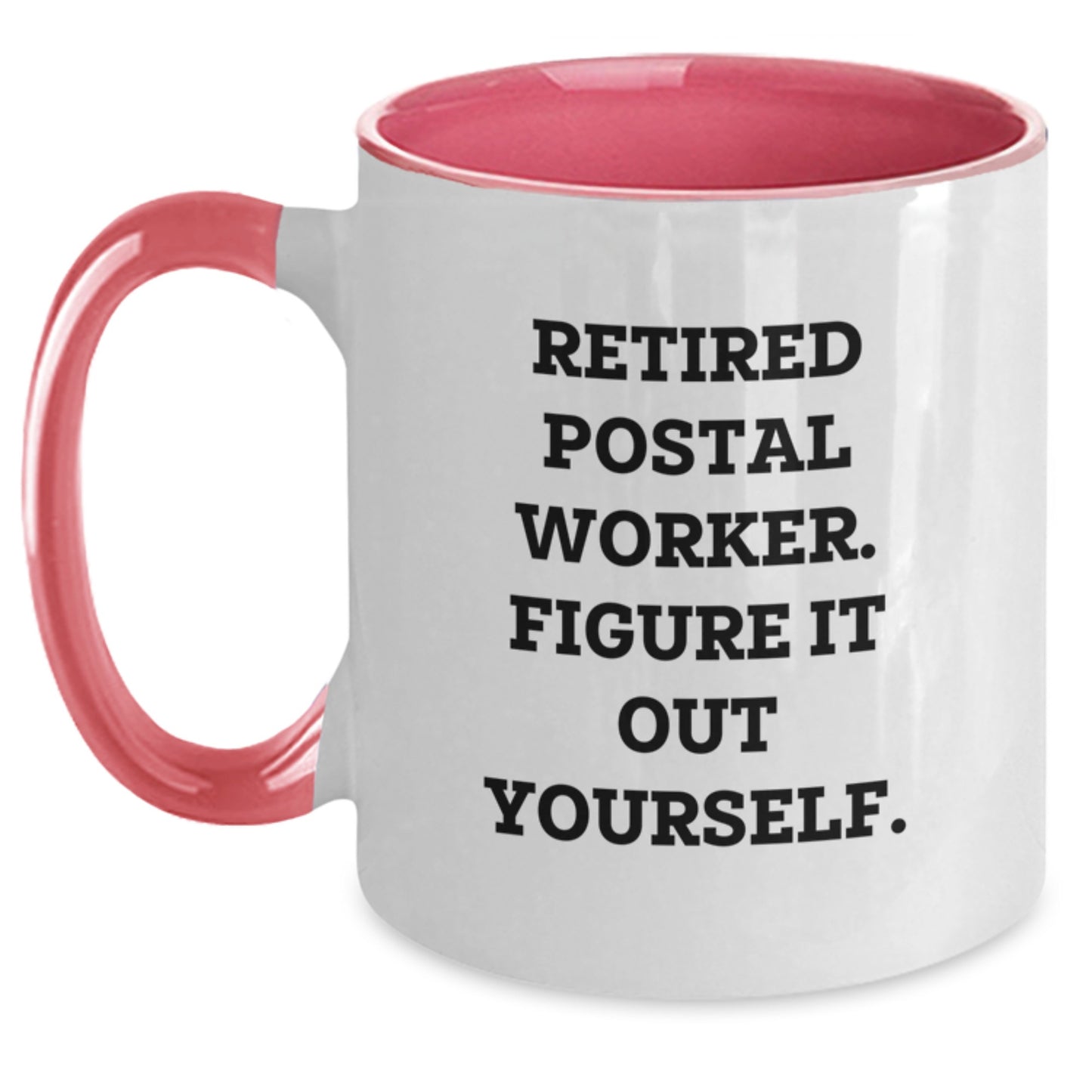 Funny Postal Worker Gifts for Him or Her - Retired Postal Worker Mug, Two Tone Coffee Mug for Birthday - Main