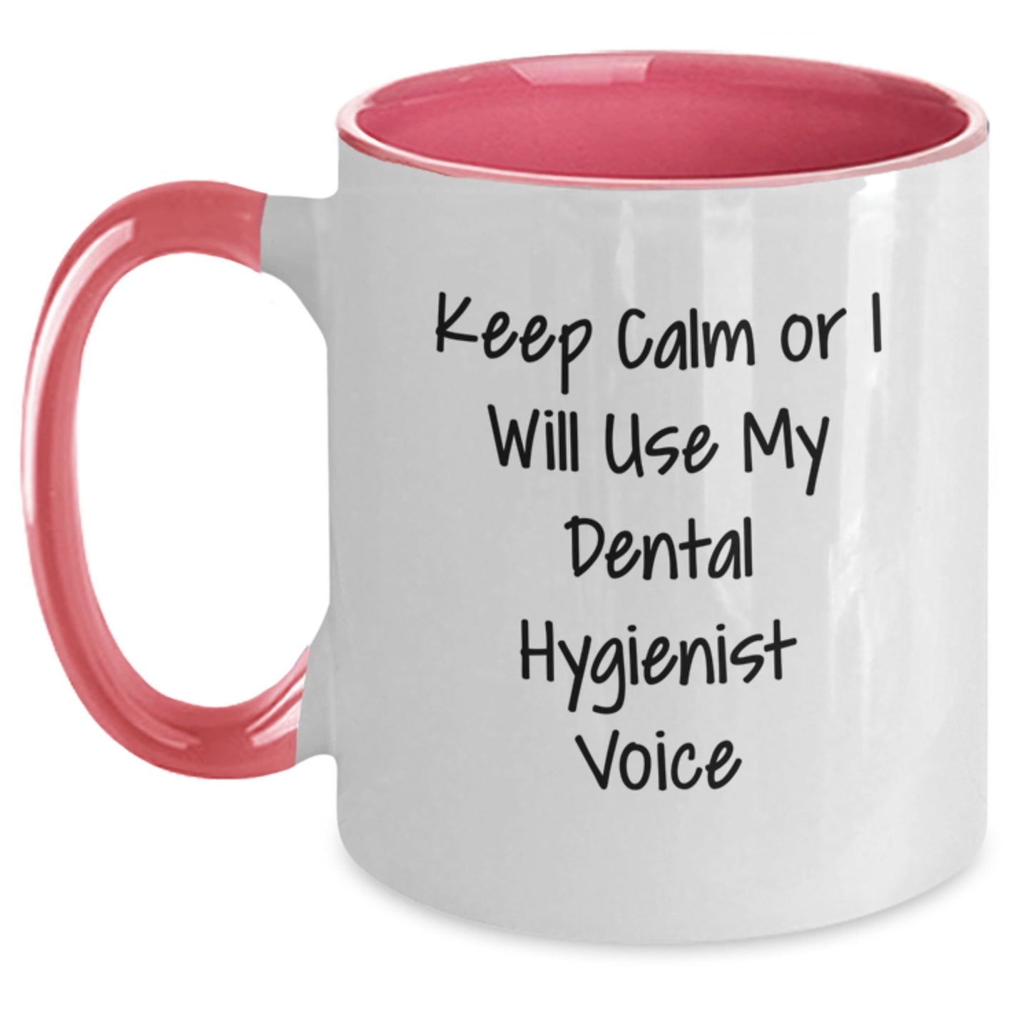 Dental Hygienist Humor Gifts for Her or Him, Keep Calm Coffee Mug for Graduation, Two Tone Ceramic Mug - Main