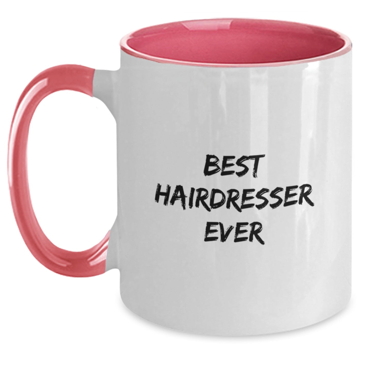 Funny Hairdresser Gifts from Friends to Hairdresser - Best Hairdresser Ever Quote Two Tone Coffee Mug for Graduation - Main