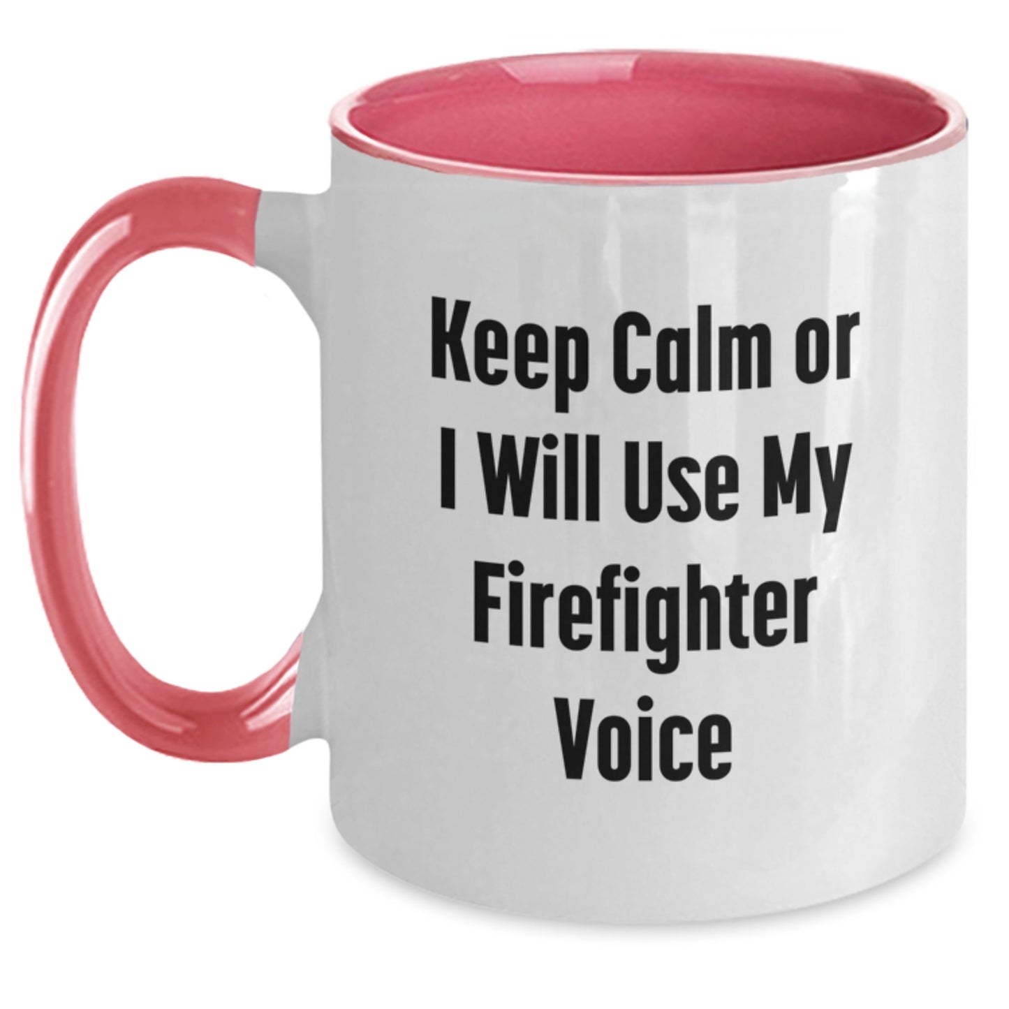 Funny Firefighter Gifts for Birthday, Two Tone Coffee Mug with 'Keep Calm Or I Will Use My Firefighter Voice', Gifts from Friends and Family - Main