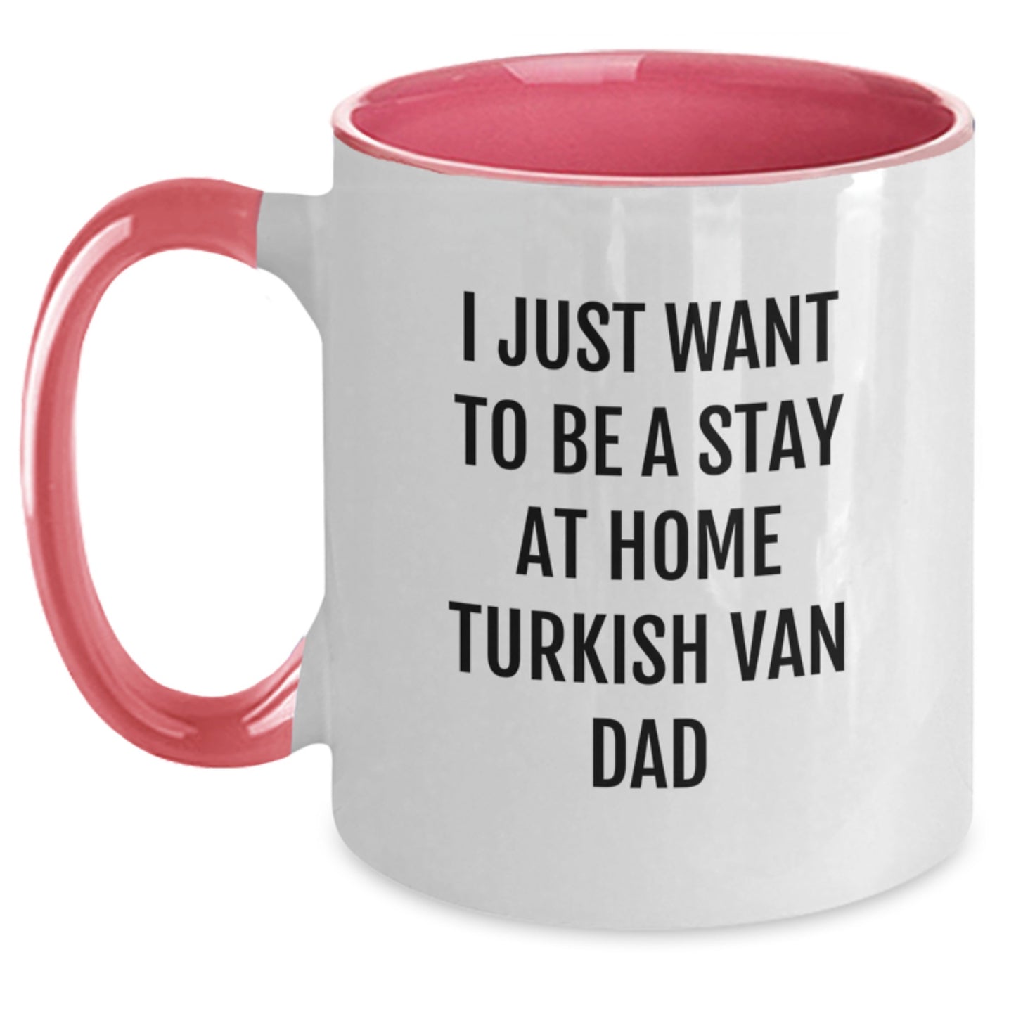 Funny Turkish Van Cat Dad Gifts from Friends for Men, Two-Tone Coffee Mug for Graduation, 'I Just Want To Be A Stay At Home Turkish Van Dad' Quote - Main