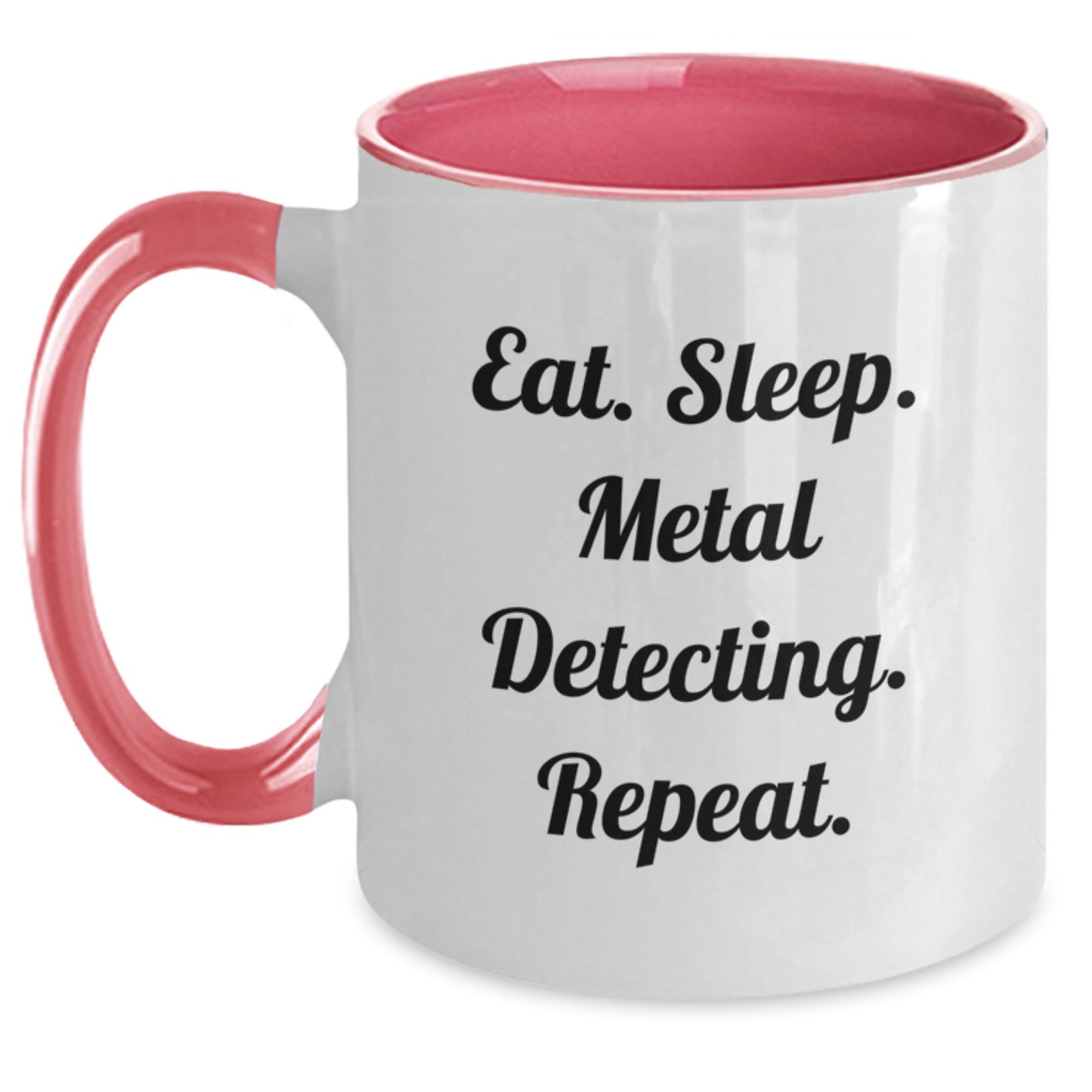 Funny Metal Detecting Gifts for Men, Eat. Sleep. Metal Detecting. Repeat., Graduation Unique Gifts from Friends, Two Tone Coffee Mug - Main
