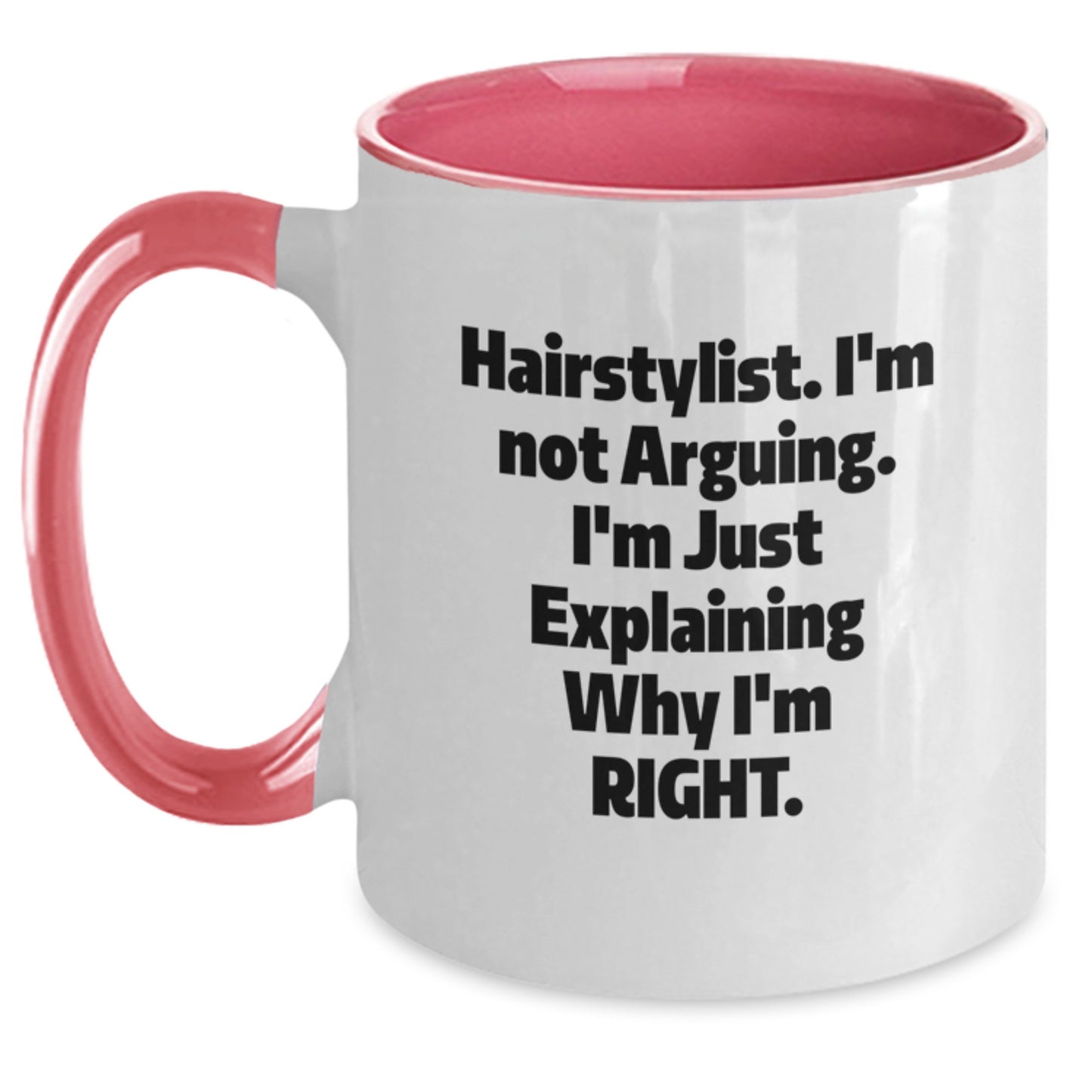 Hairstylist Humor Funny Quote Two Tone Coffee Mug Gifts from Friends and Family for Graduation - Main