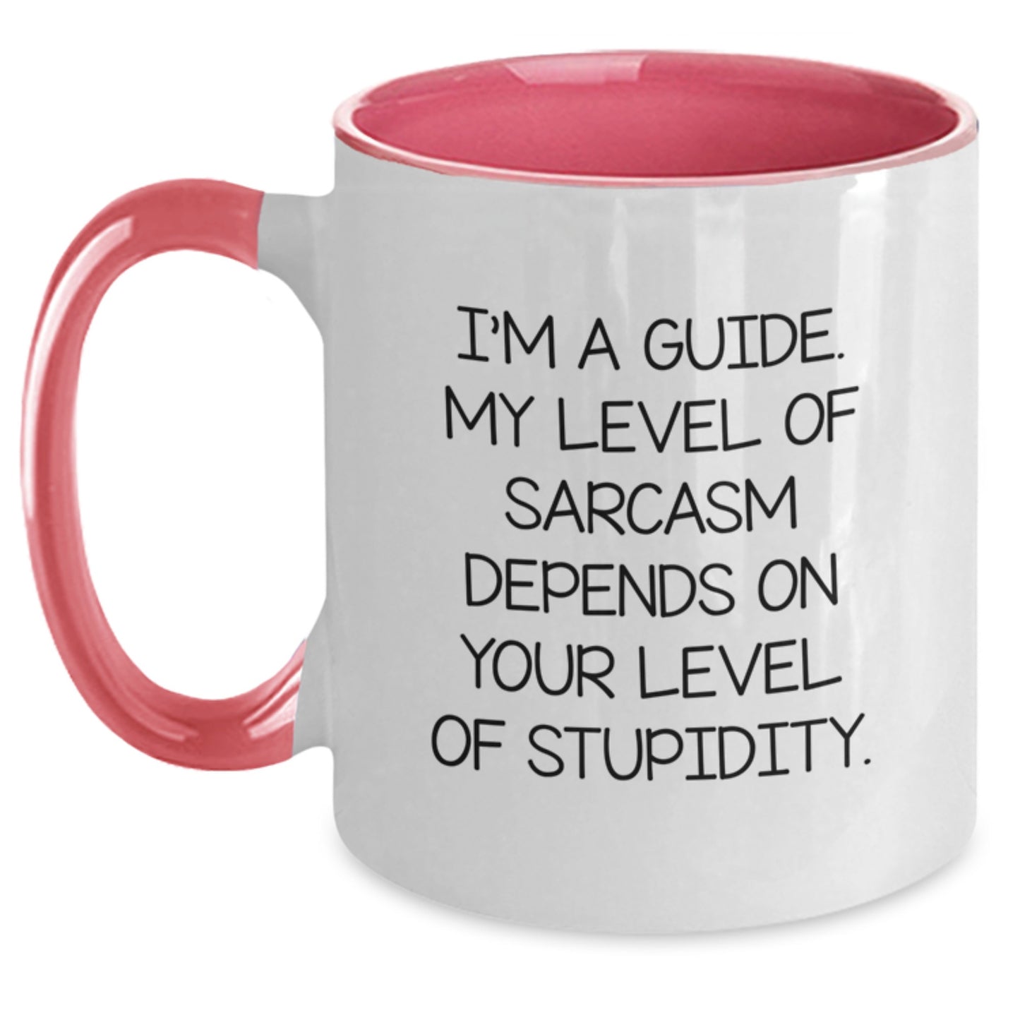 Funny Guide Gifts from Men to Guide, Guide Two Tone Coffee Mug for Graduation, 'I'm A Guide. My Level Of Sarcasm Depends On Your Level Of Stupidity.' - Main