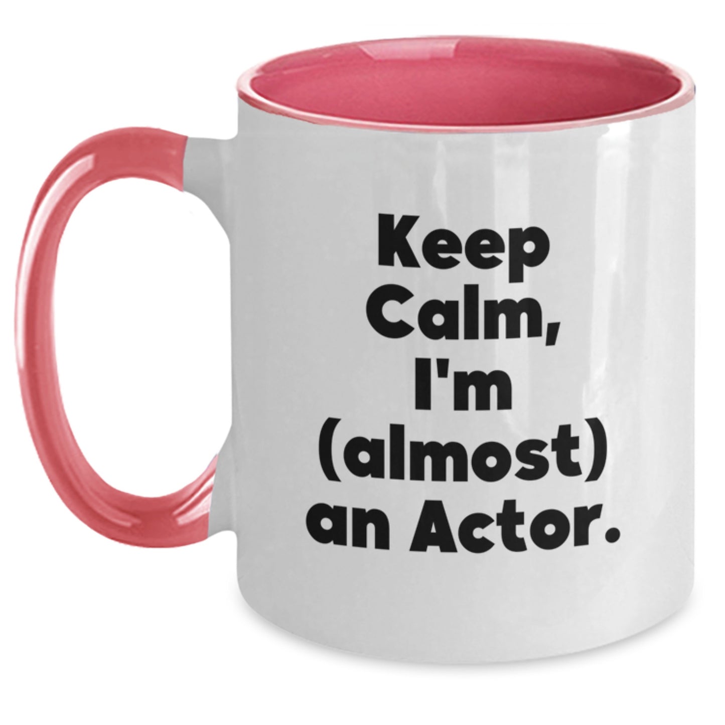 Funny Actor Gifts from Friends - Keep Calm, I'm (almost) An Actor. Two Tone Coffee Mug, Birthday Unique Gifts for Actor - Main