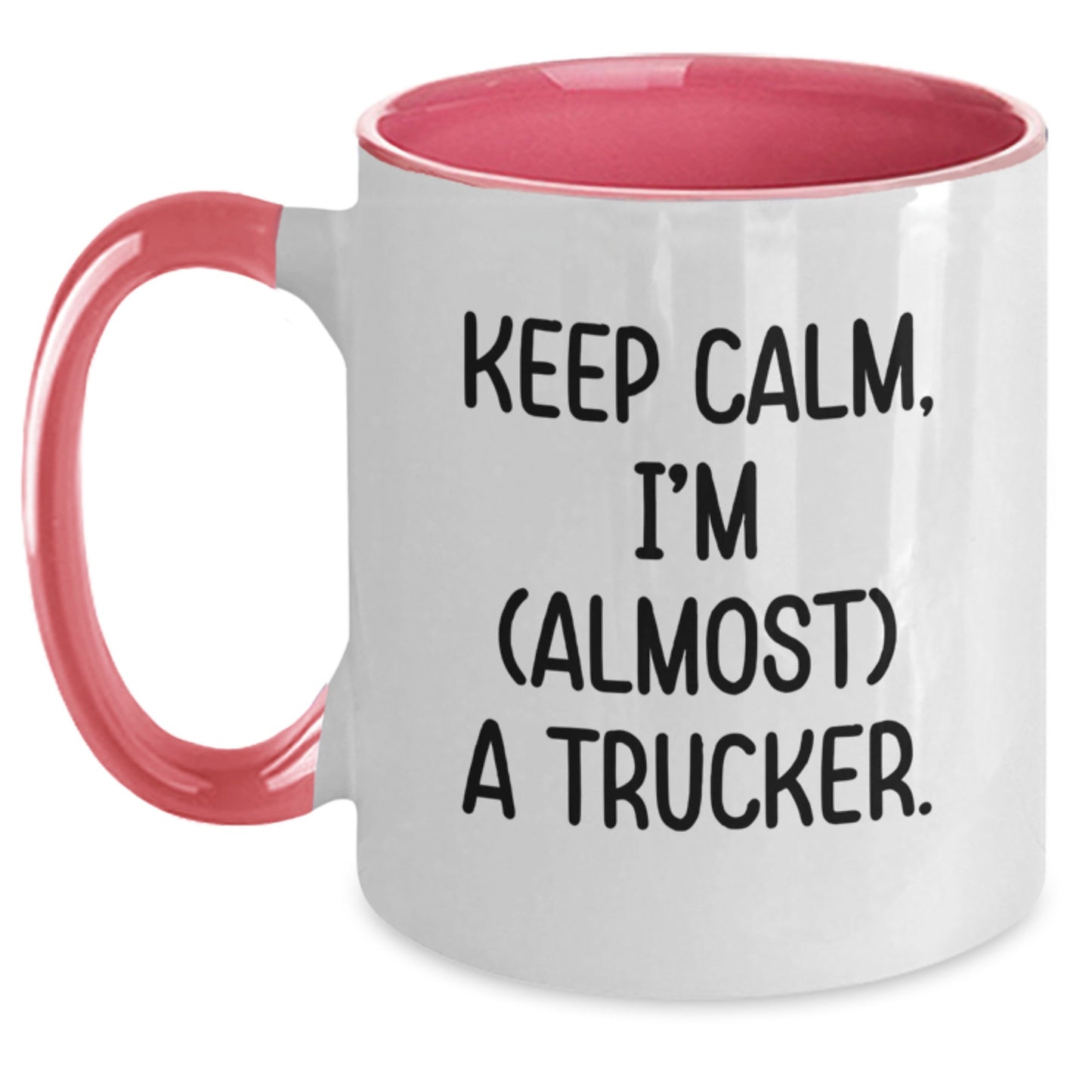 Trucker Humor Gifts from Friends for Birthday - Two Tone Coffee Mug 'Keep Calm, I'm (almost) A Trucker.' - Main