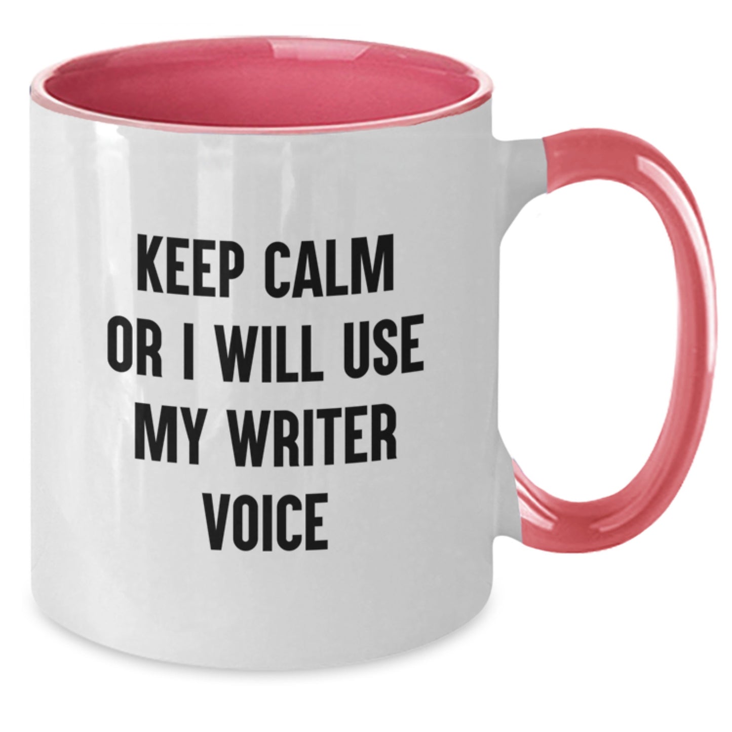 Writer's Humor Graduation Gifts from Friends - Keep Calm Or I Will Use My Writer Voice Two Tone Coffee Mug for Him or Her - Additional