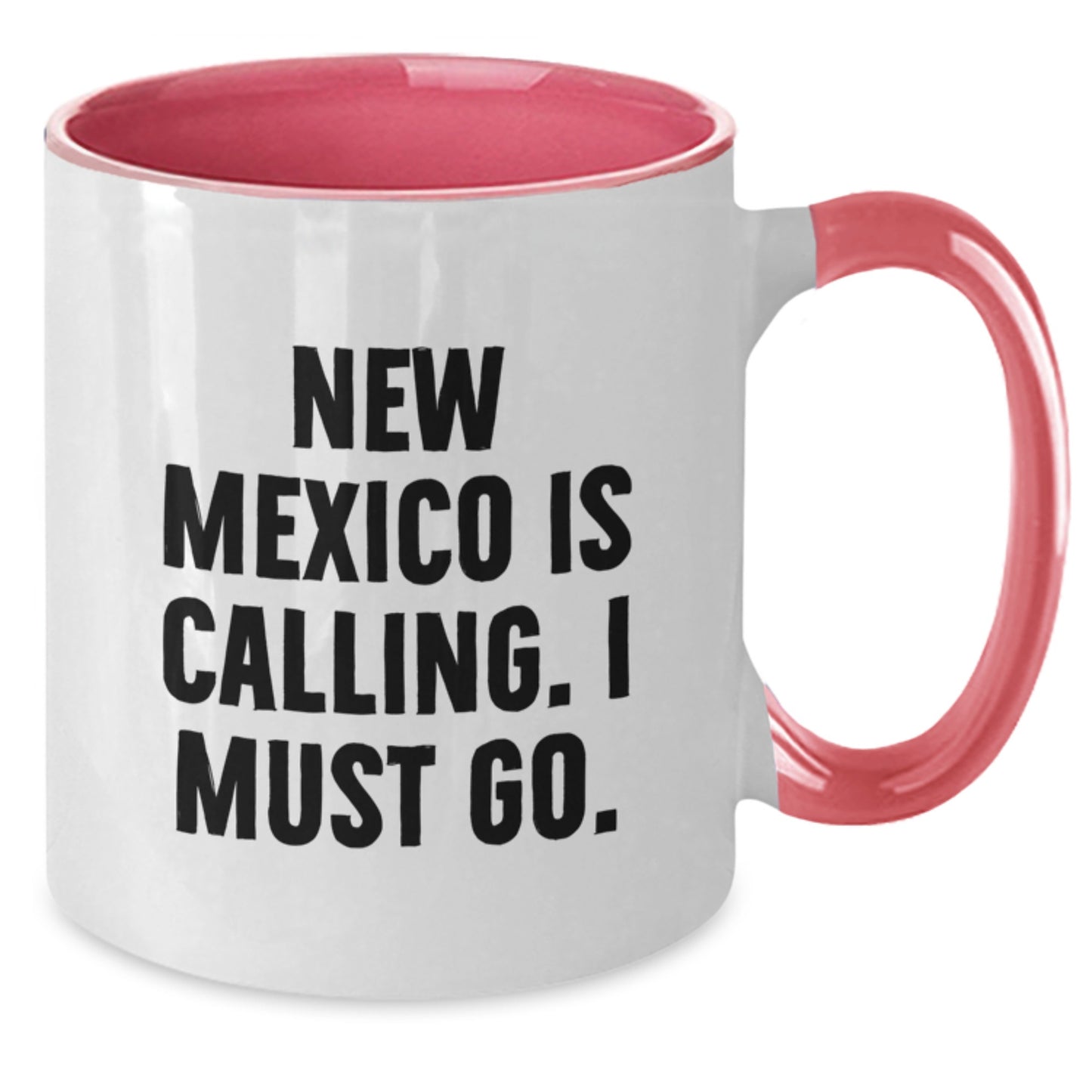New Mexico Calling Funny Two Tone Coffee Mug Gifts from Friends and Family for Birthday - Additional
