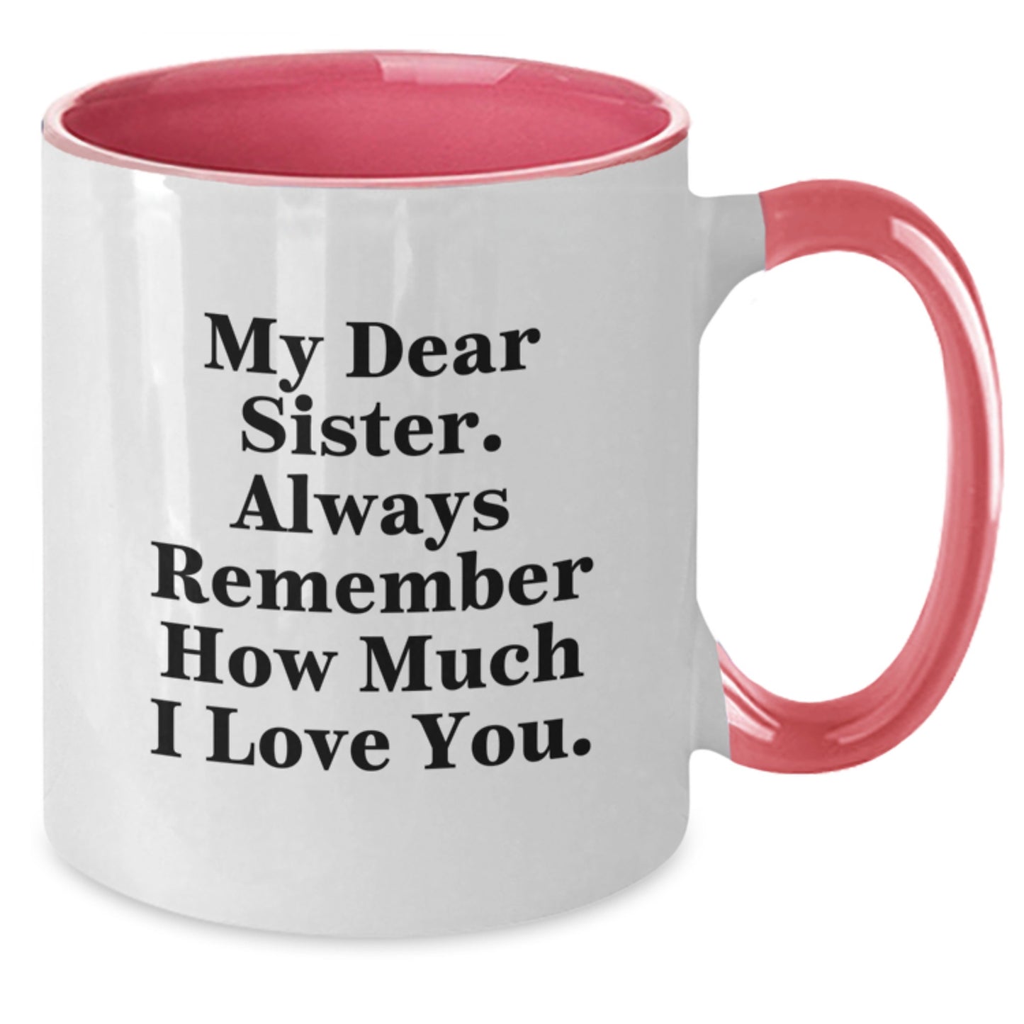 Funny Two Tone Coffee Mugs Gifts from Men to Sister, Unique Mother's Day Unique Gifts for Sister, Beautiful Sister Quotes - Additional