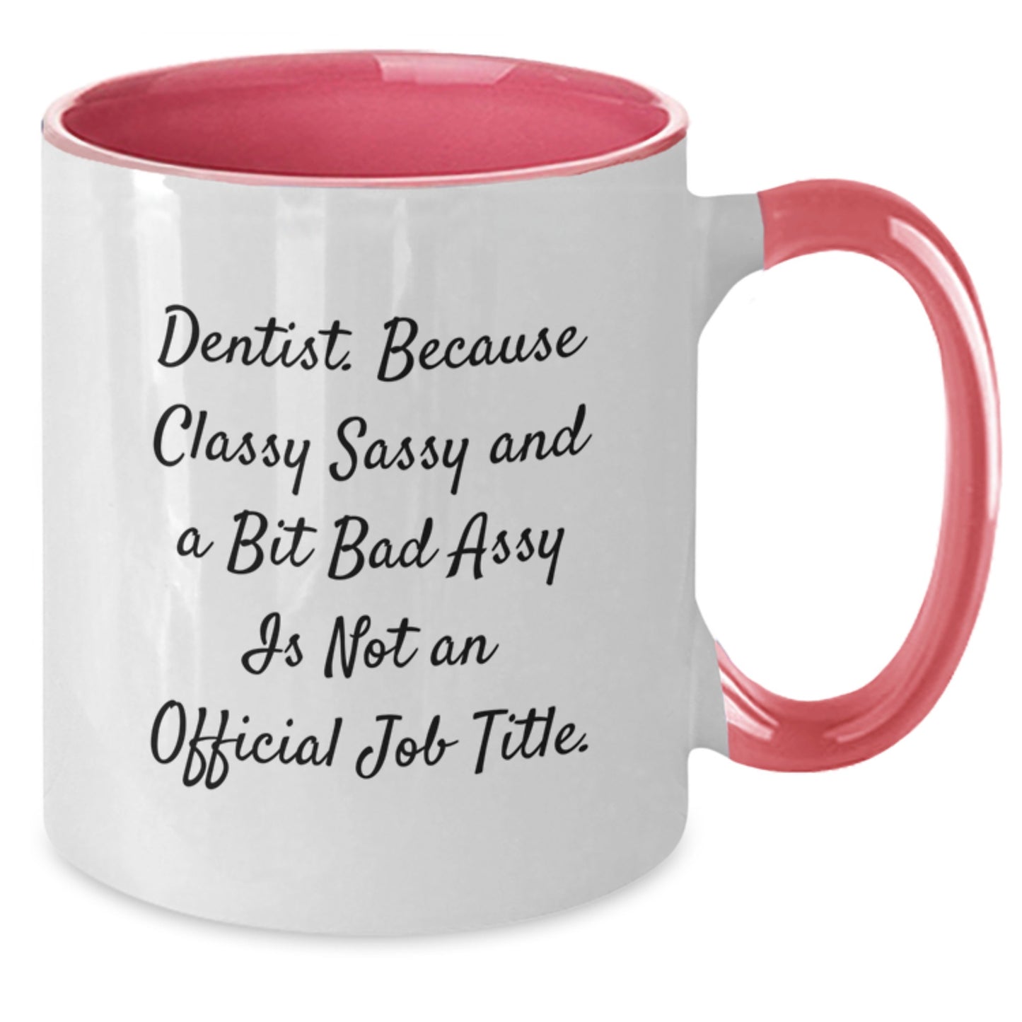 Funny Dentist Gifts from Friends, Unique Two Tone Coffee Mugs for Dentist, Classy Sassy and A Bit Fearlessy Quote, Graduation Unique Gifts - Additional