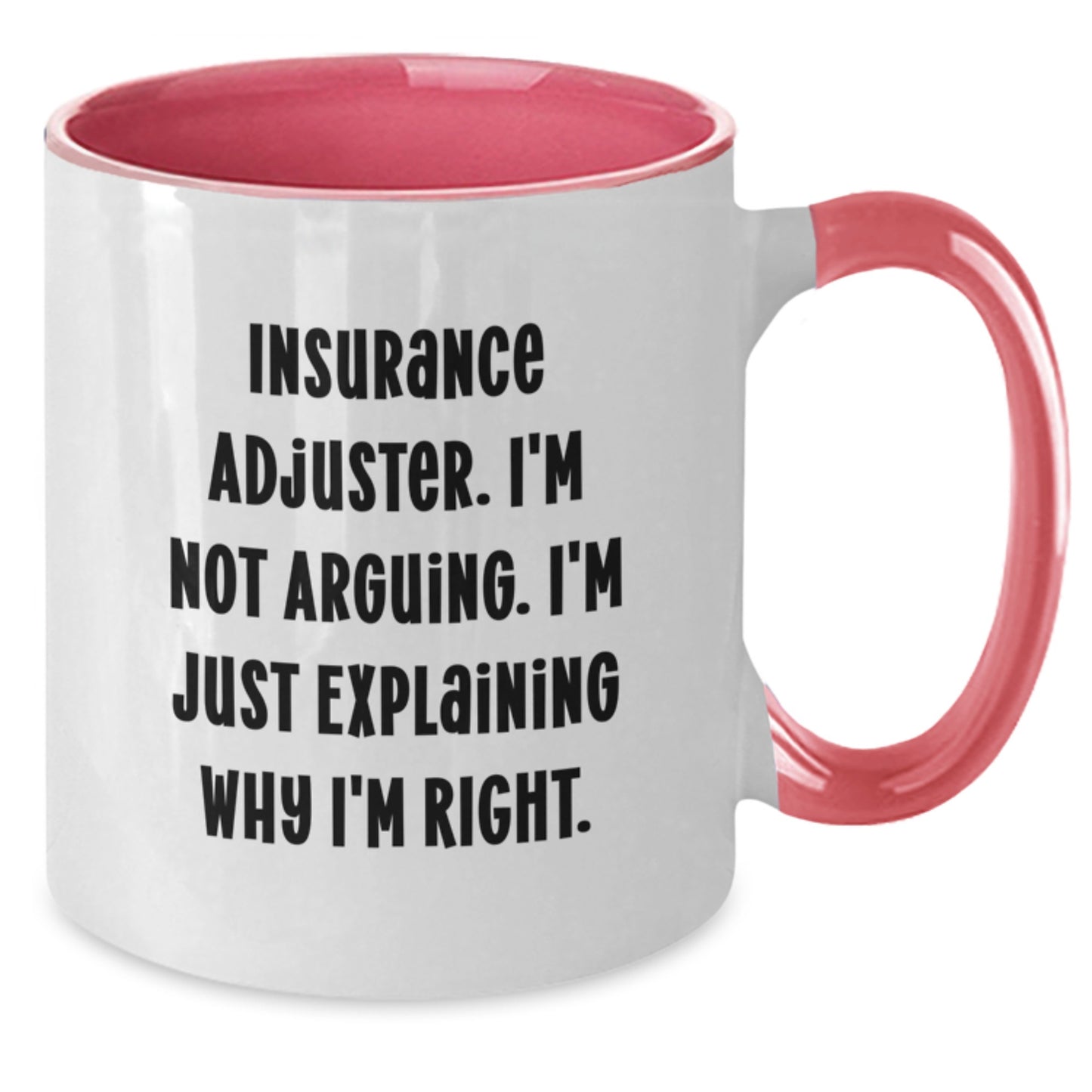 Insurance Adjuster Gifts, Funny Quote, Two Tone Coffee Mug, Birthday Unique Presents from Friends - Additional