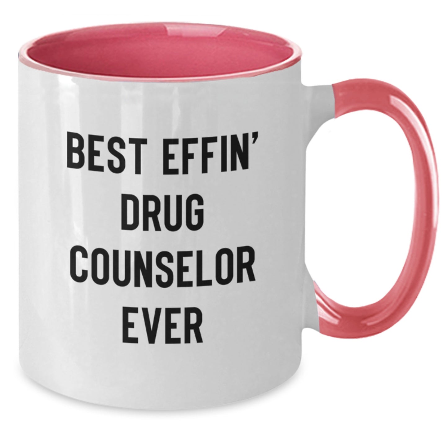 Funny Drug Counselor Gifts from Men to Graduating Drug Counselor - Two Tone Coffee Mug, Best Effin' Ever Quote, Unique Graduation Gifts - Additional