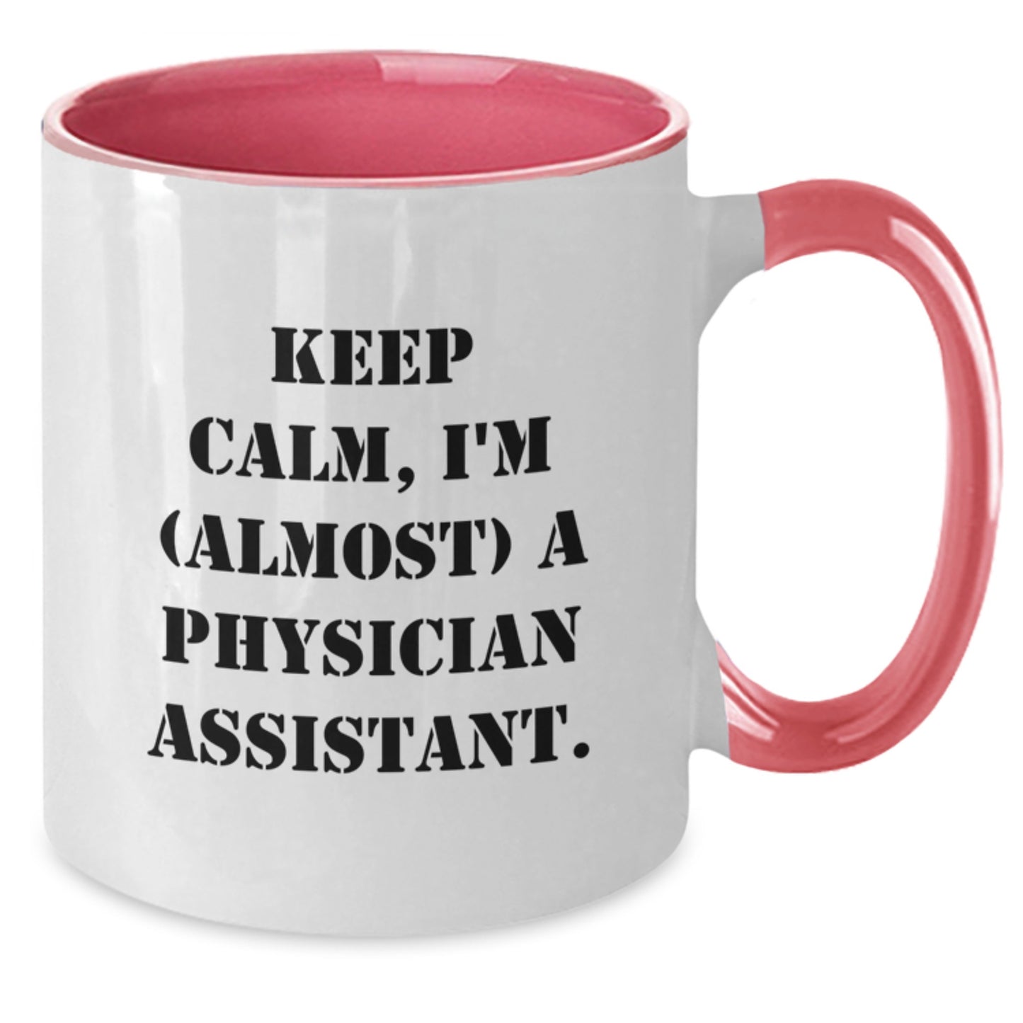Funny Physician Assistant Gifts, 'Keep Calm, I'm (almost) A Physician Assistant' Two Tone Coffee Mugs for Birthday, Gifts from Family, Friends and Coworkers for Physician Assistant - Additional