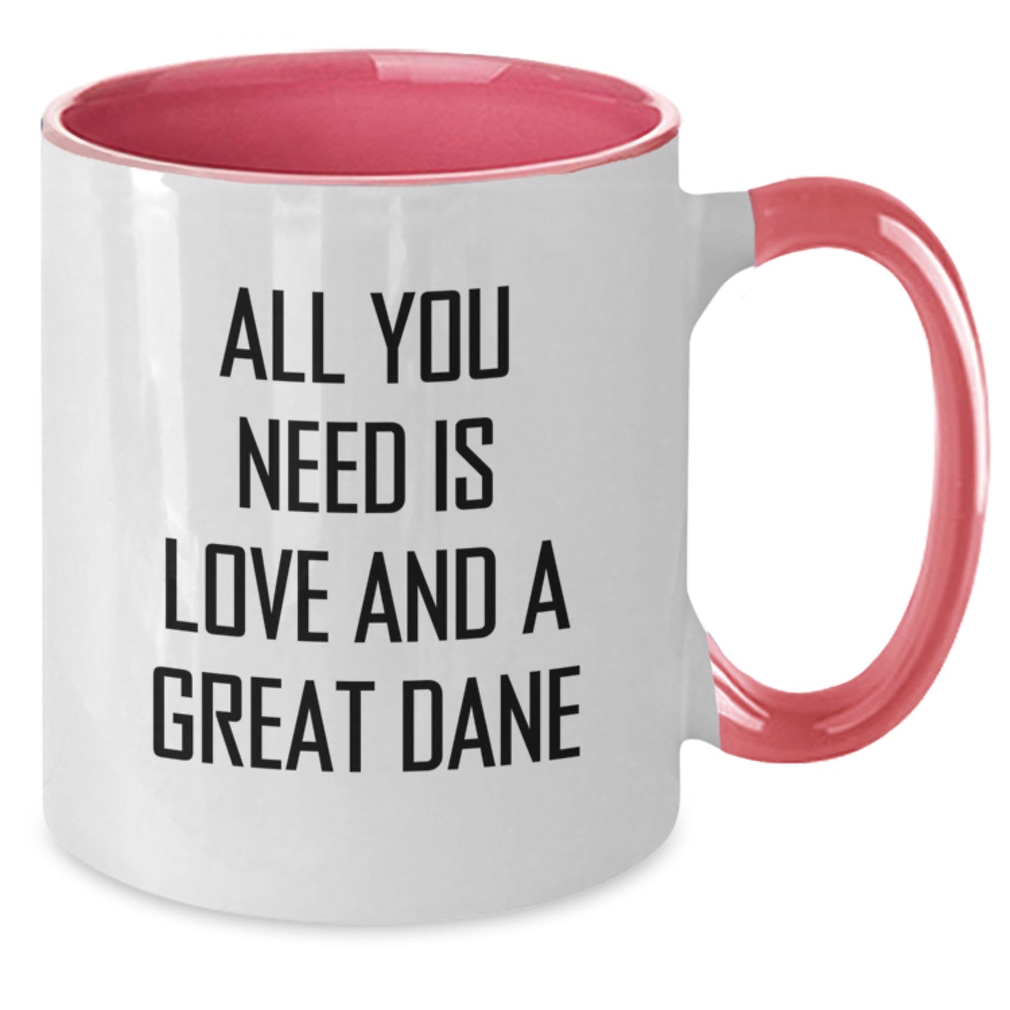 Funny Great Dane Dog Coffee Mugs All You Need Is Love Great Dane Gifts Birthday Unique Gifts from Friends and Family - Additional