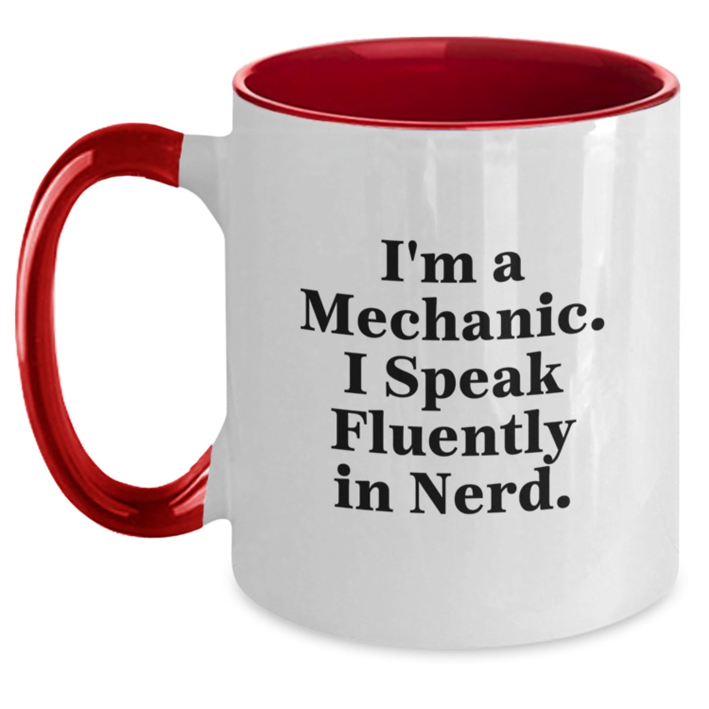 Funny Mechanic Gifts for Men, Women, or Friends - I'm A Mechanic. I Speak Fluently In genius. Two Tone Coffee Mug, Graduation Unique Gifts for Mechanic Enthusiasts - Main