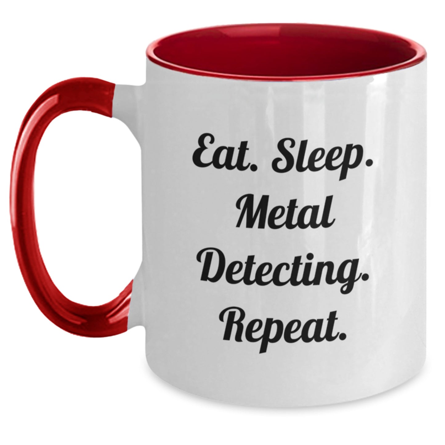 Funny Metal Detecting Gifts for Men, Eat. Sleep. Metal Detecting. Repeat., Graduation Unique Gifts from Friends, Two Tone Coffee Mug - Main