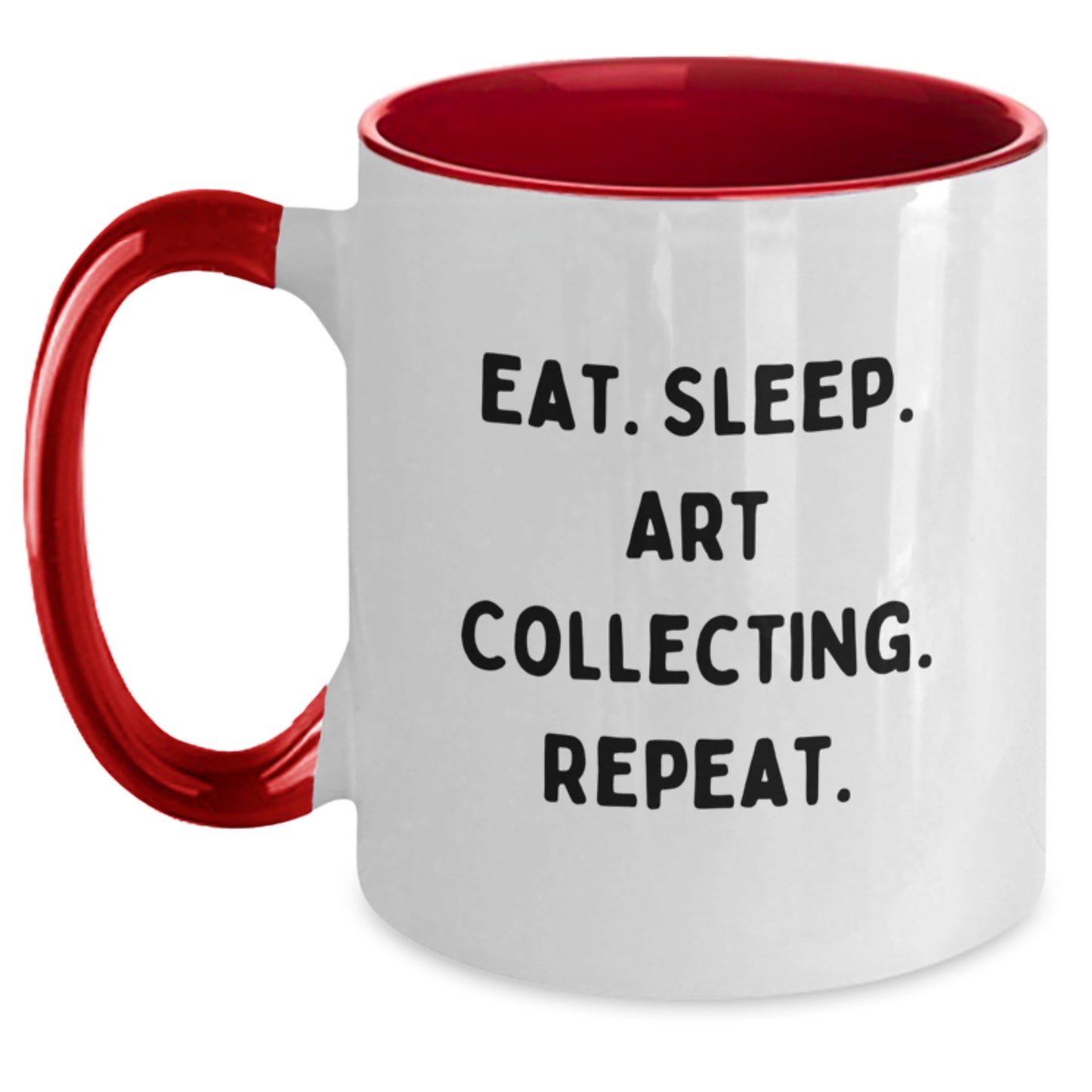 Funny Art Collecting Gifts from Family for Graduation - Eat. Sleep. Art Collecting. Repeat. Two Tone Coffee Mug - Main