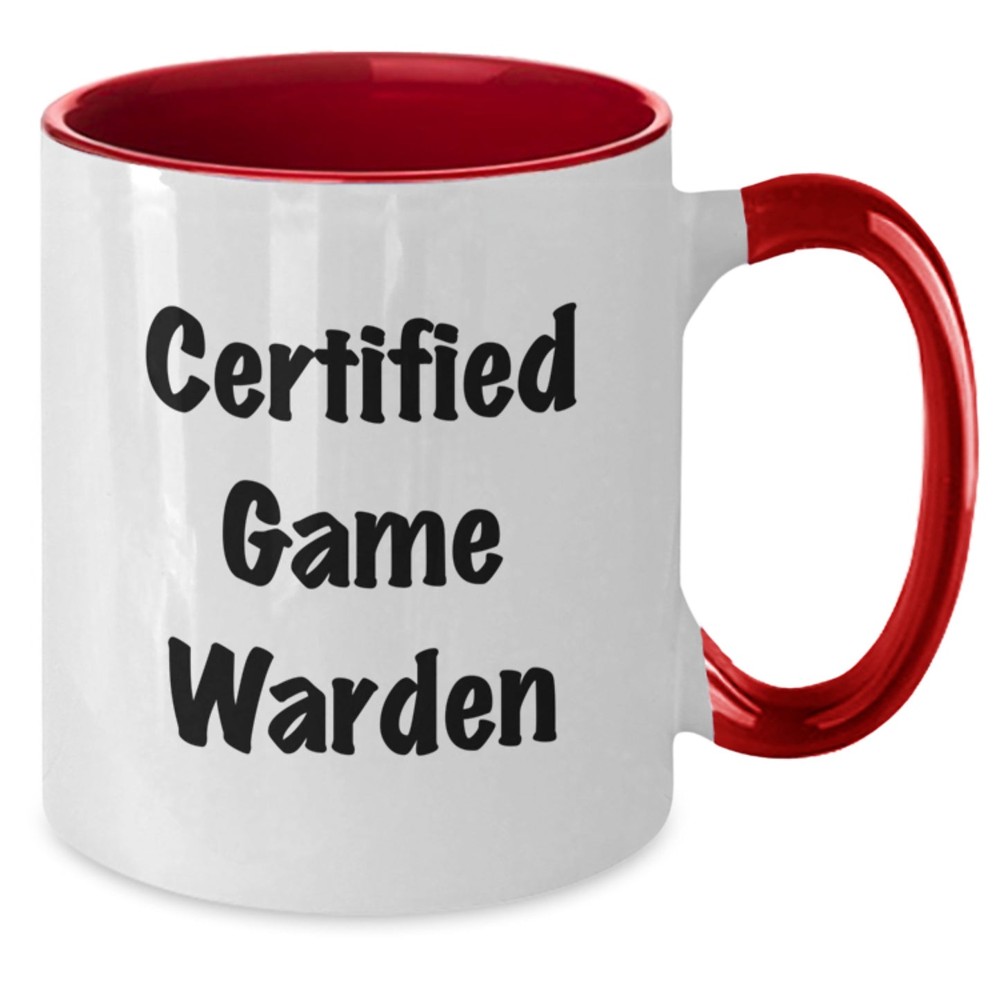 Funny Game Warden Gifts from Friends for Game Wardens - Certified Game Warden Two Tone Coffee Mugs, Christmas Unique Ideas - Additional