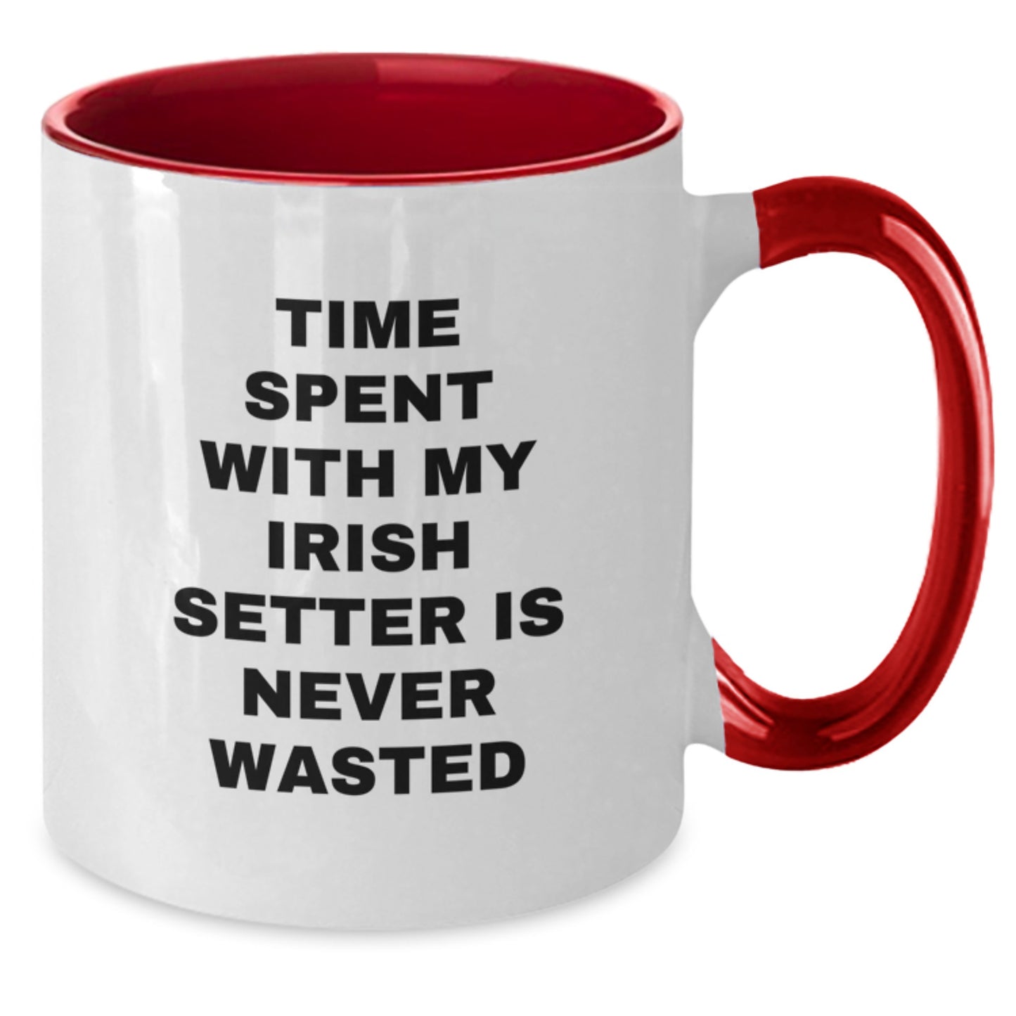 Funny Irish Setter Dog Gifts from Family - Unique Two Tone Coffee Mug for Men - 'Time Spent With My Irish Setter Is Never Wasted' Red and White Birthday Unique Gifts - Additional