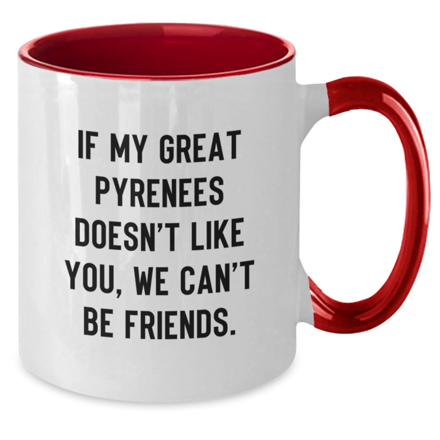 Funny Great Pyrenees Dog Coffee Mug Gifts from Friends for Great Pyrenees Dog Lovers - Birthday Unique Gifts - Additional