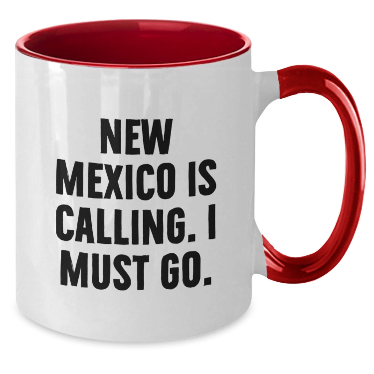 New Mexico Calling Funny Two Tone Coffee Mug Gifts from Friends and Family for Birthday - Additional