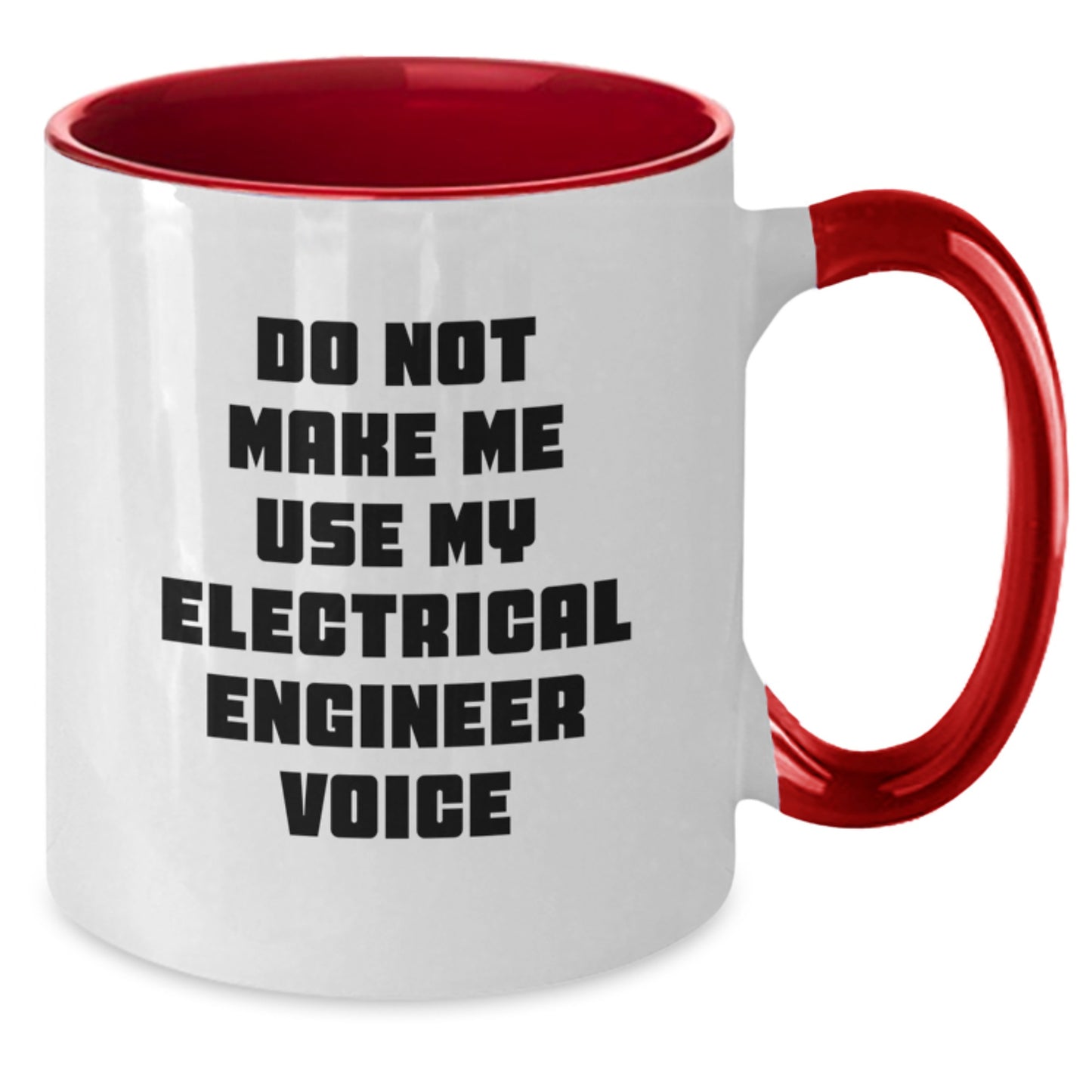 Funny Electrical Engineer Gifts for Men, Two Tone Coffee Mug with 'Do Not Make Me Use My Electrical Engineer Voice' Quote, Gifts from Friends and Family for Christmas - Additional
