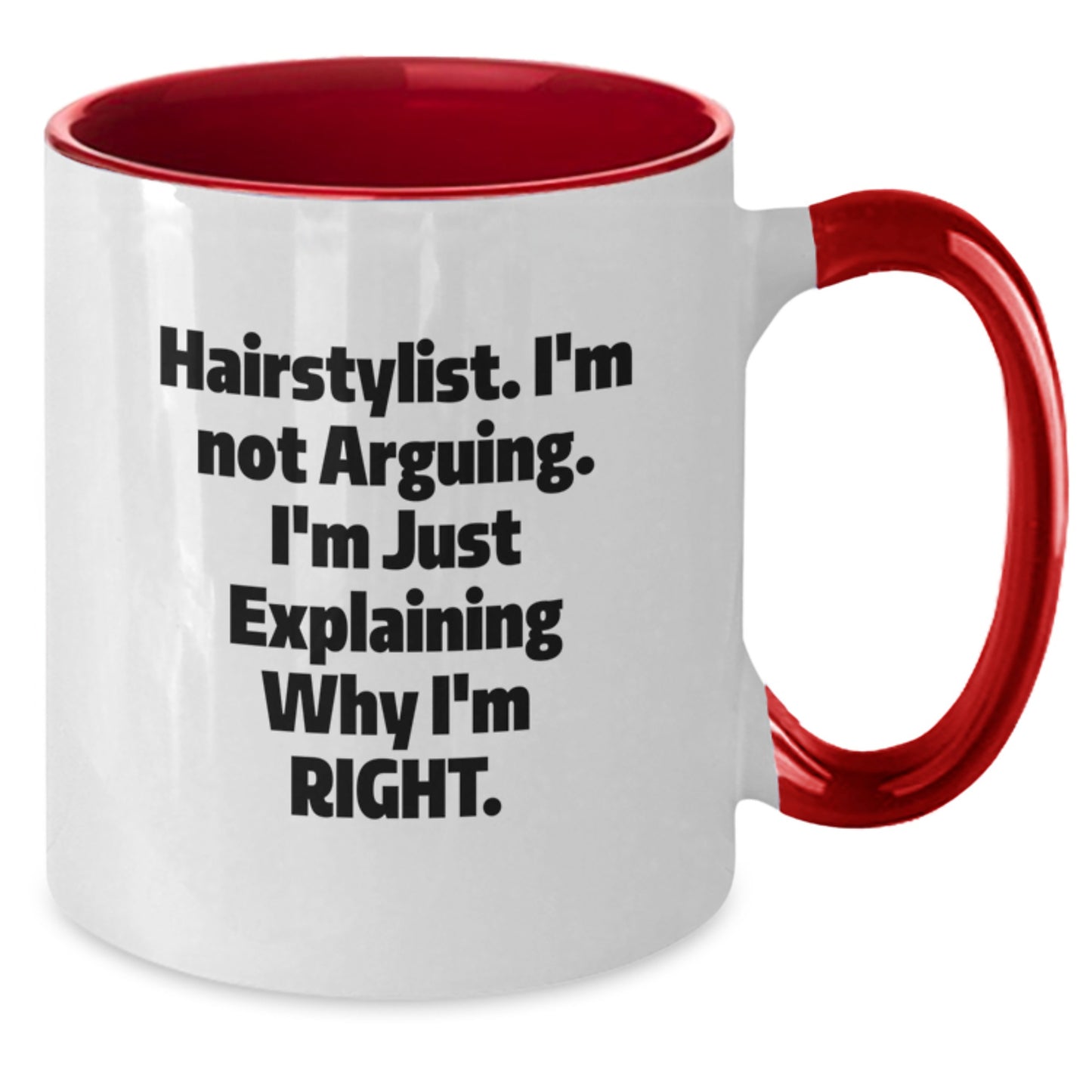 Hairstylist Humor Funny Quote Two Tone Coffee Mug Gifts from Friends and Family for Graduation - Additional