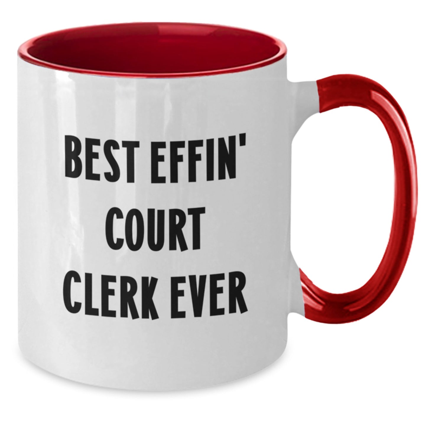 Funny Court Clerk Gifts from Coworkers - Best Effin' Court Clerk Ever Two Tone Coffee Mug for Birthday Unique Gifts - Additional
