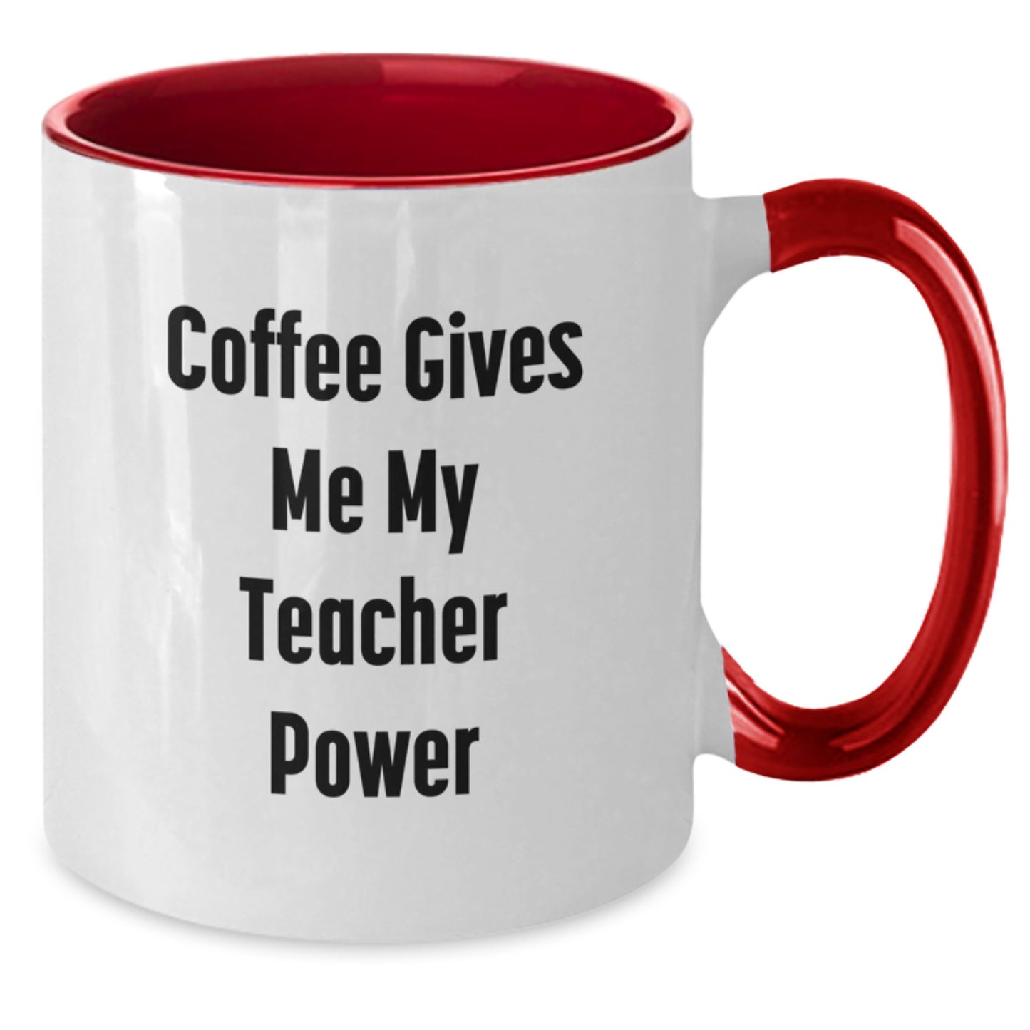 Funny Teacher Power Coffee Mug Gifts from Friends for Graduation Two Tone Mug - Additional