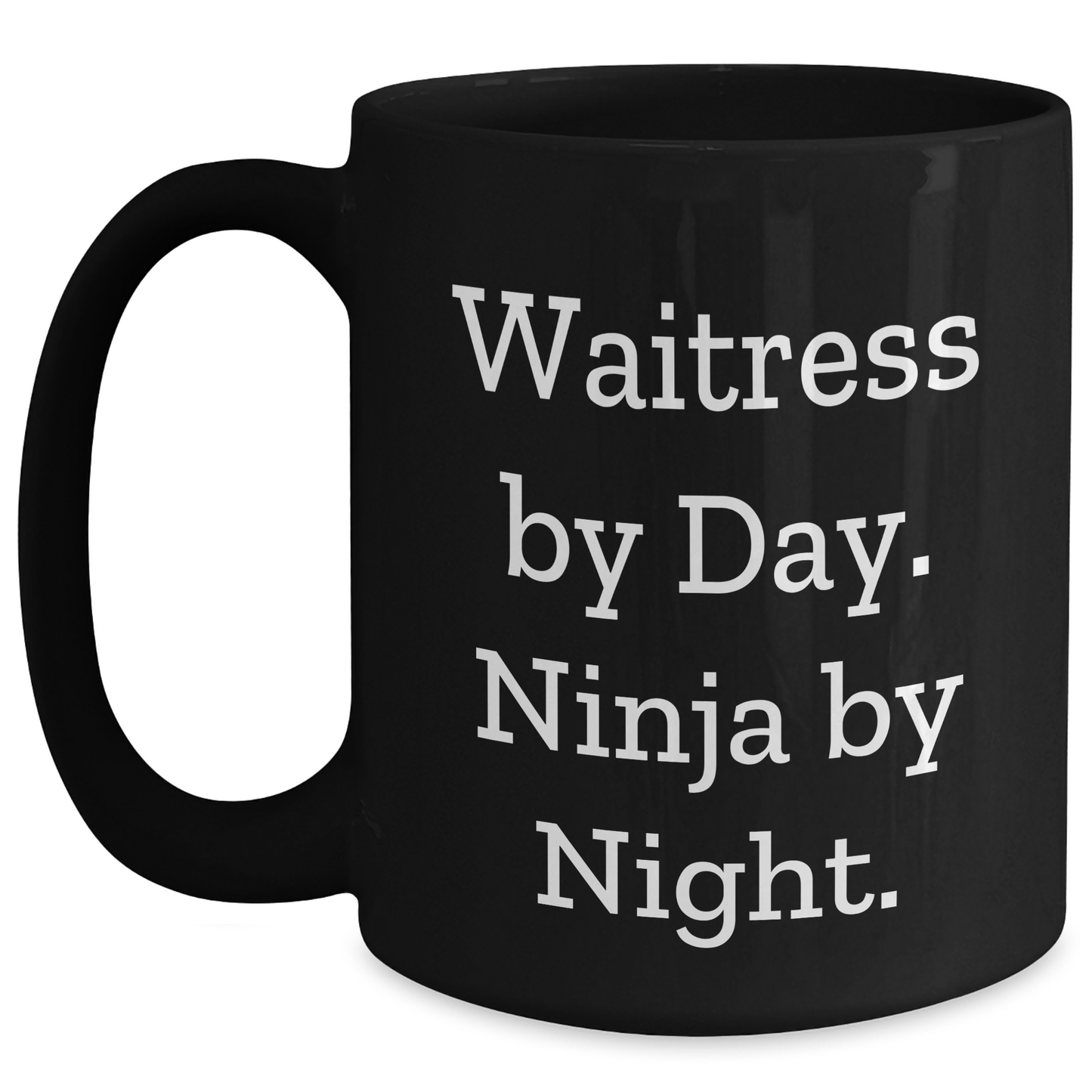 Waitress By Day, Ninja By Night. Funny Black Coffee Mugs for Men Gifts from Family, Unique Father's Day Unique Gifts - Main