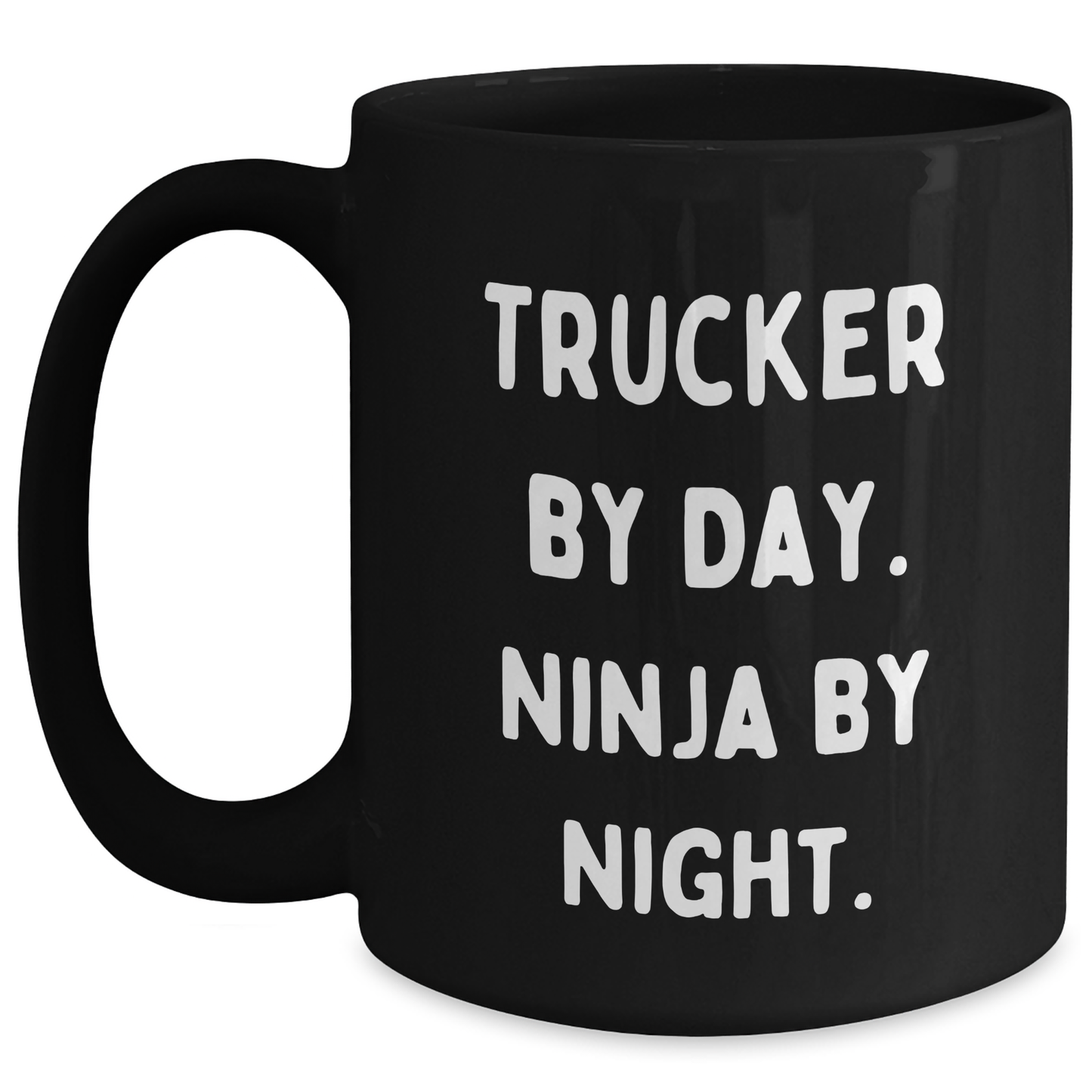Trucker Humor Gifts from Men to Trucker Friends - Black Coffee Mug, Trucker By Day. Ninja By Night., Unique Graduation Gifts for Men - Main