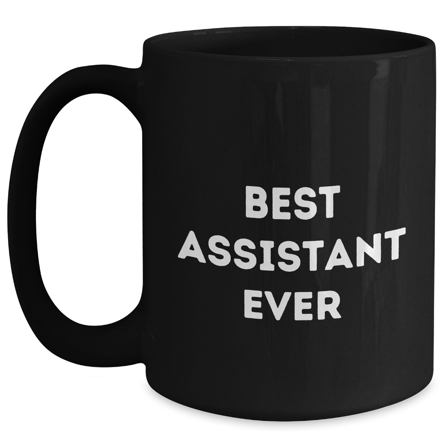 Best Assistant Ever Gifts for Graduation, Funny Black Coffee Mug from Friends, 11oz or 15oz, Microwave and Dishwasher Safe - Main