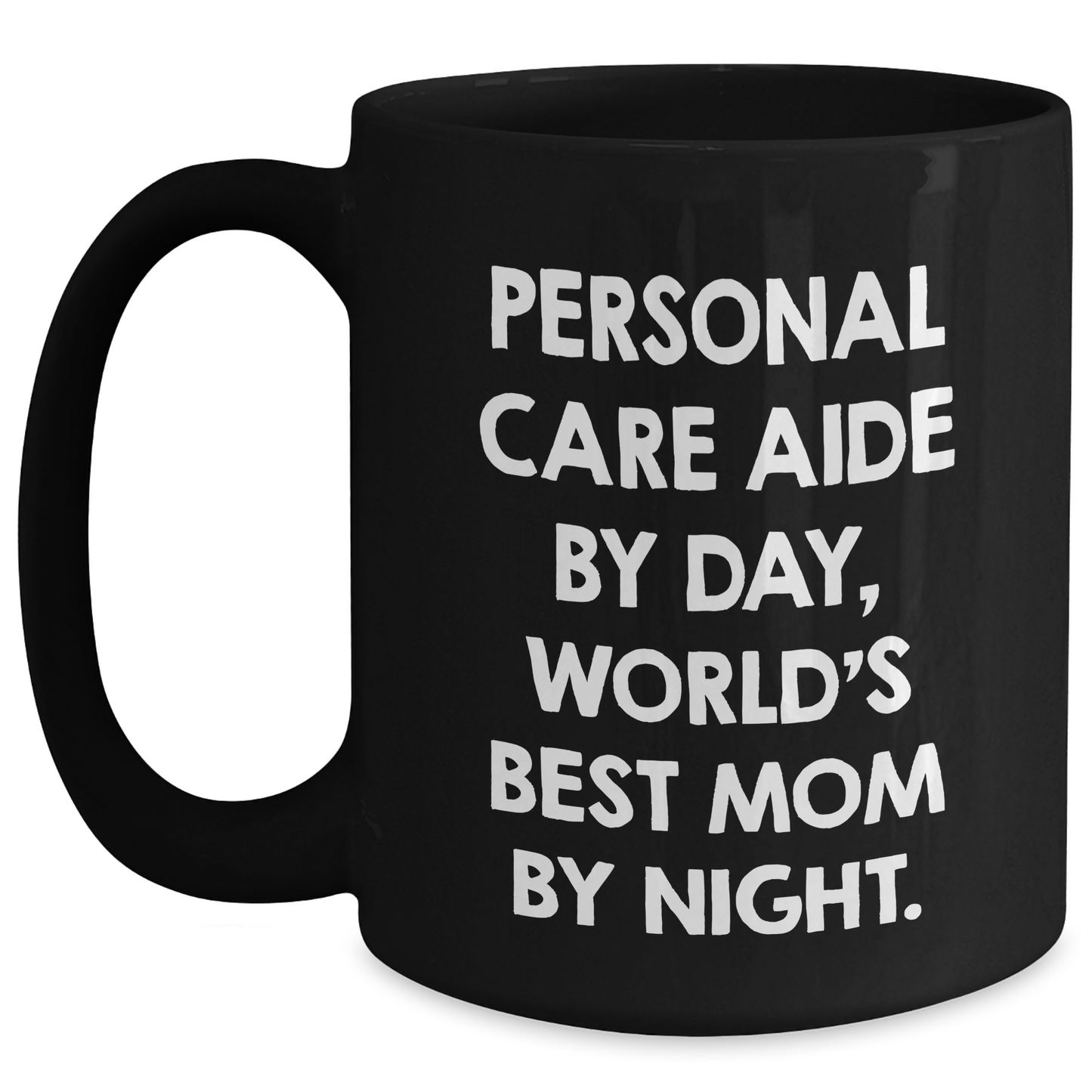 Personal Care Aide Gifts, Funny Quote, Black Coffee Mug, Graduation Unique Gifts from Mom, For Personal Care Aide - Main
