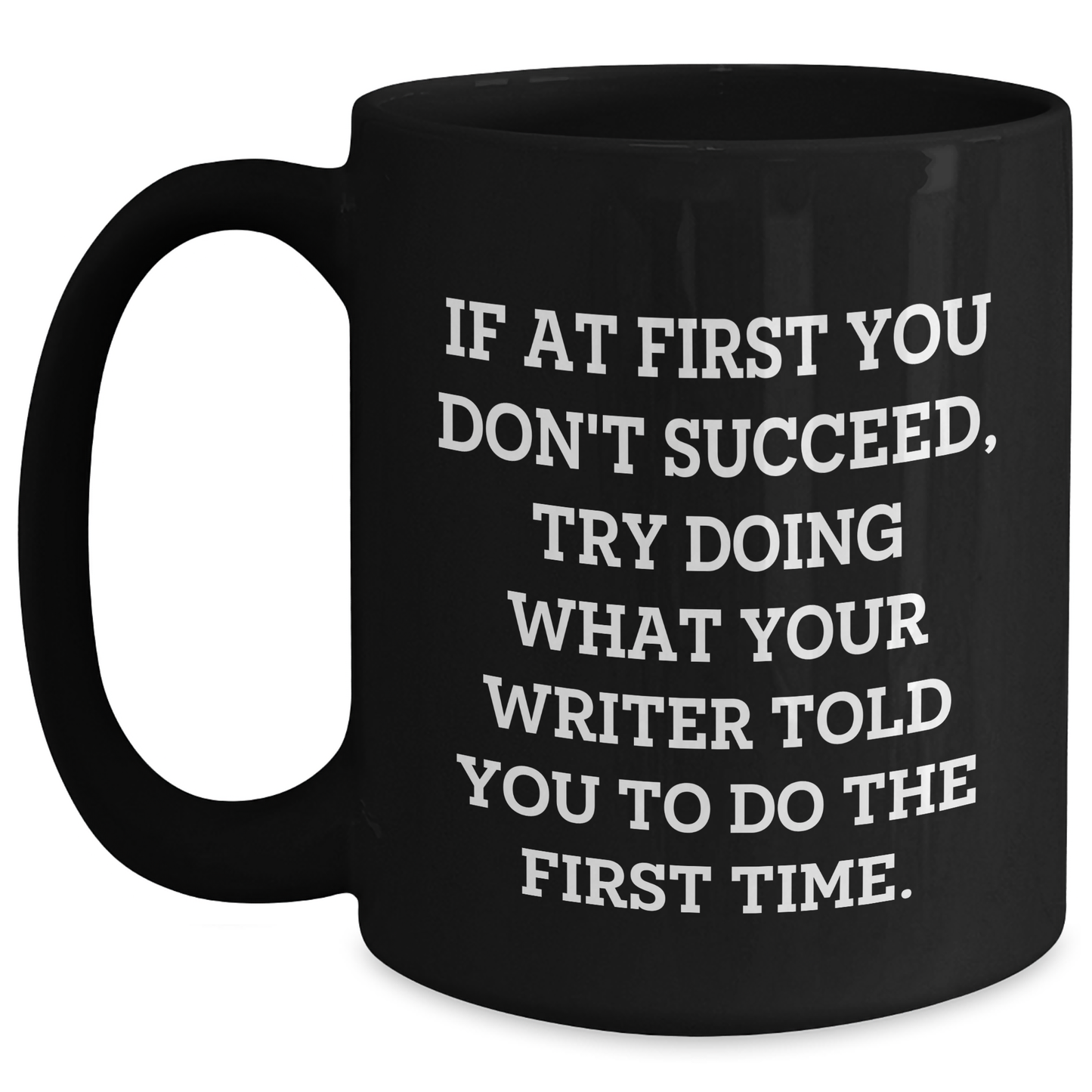 Writer Gifts Funny Quote Black Coffee Mug, Gifts from Friends for Writer, Graduation Unique Gifts - Main