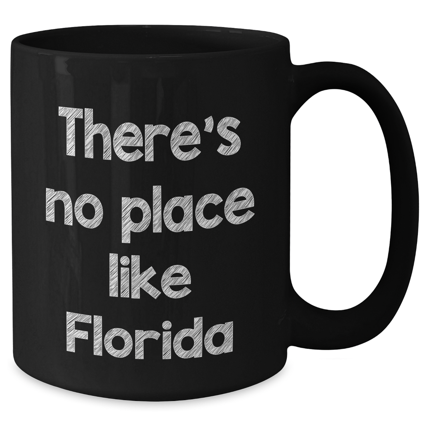 Florida Gifts from Friends, Unique Graduation Mugs, There's No Place Like Florida, Black Coffee Mug, 11oz or 15oz - Additional
