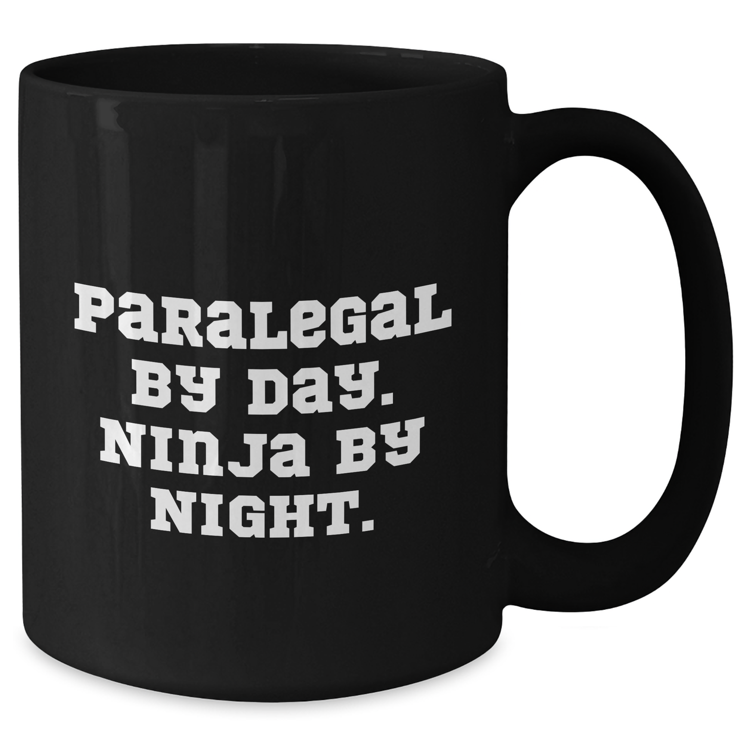Paralegal By Day. Funny Ninja By Night. Black Coffee Mug for Paralegal Gifts - Gifts From Coworkers, Family, or Friends for Him or Her - Unique Father's Day Unique Gift - Additional