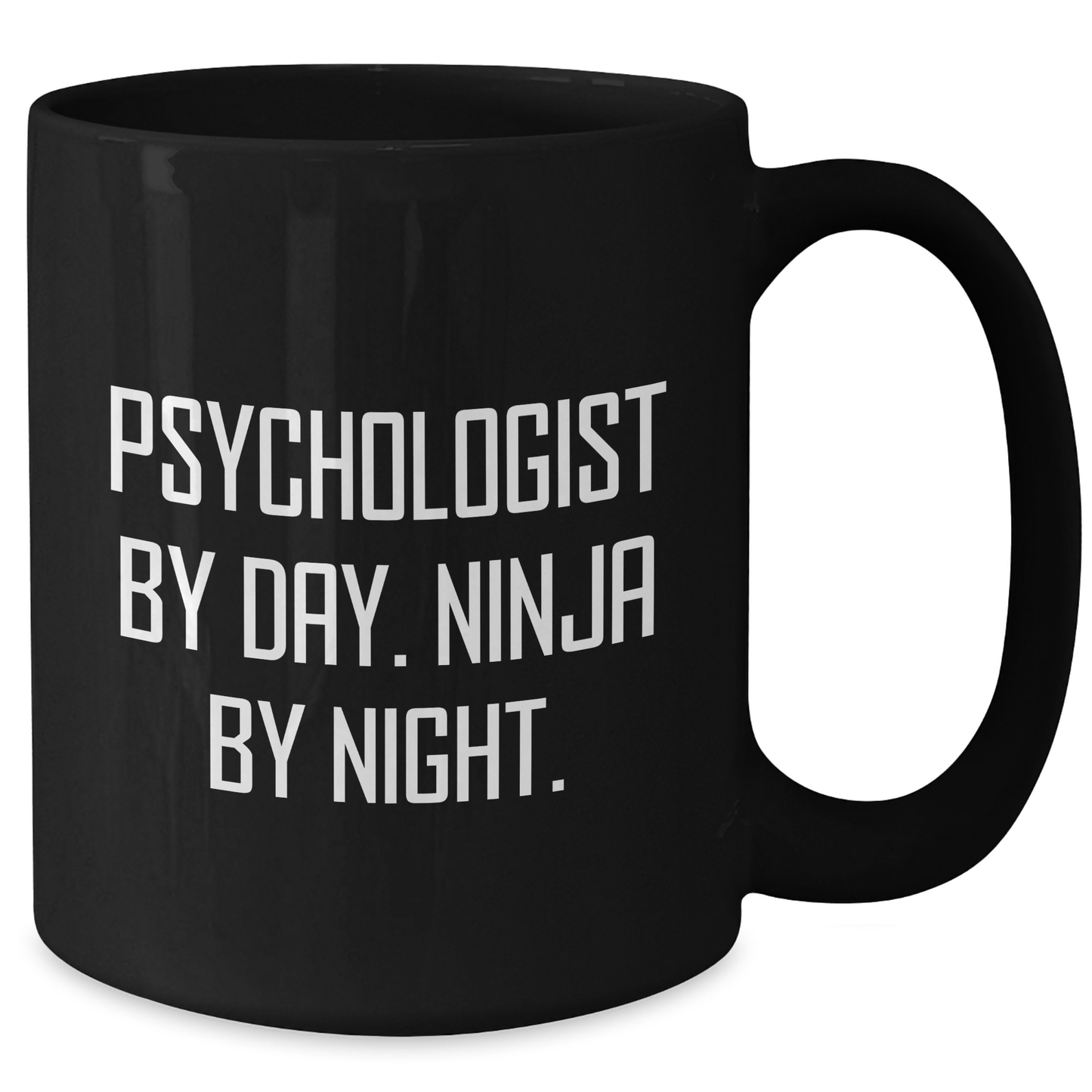 Psychologist By Night Funny Gifts from Family to Dad, Black Coffee Mug for Father's Day, 'Psychologist By Day. Ninja By Night.' - Additional