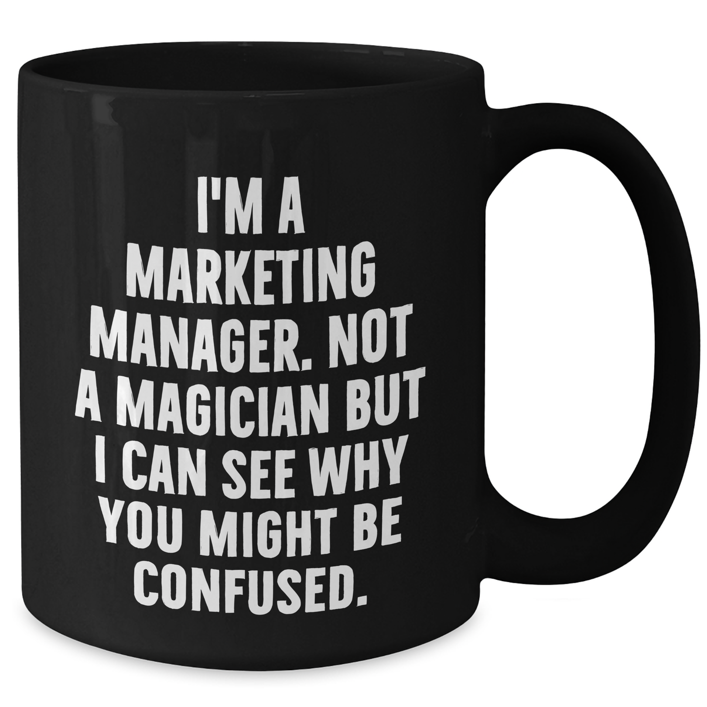 Marketing Manager Gifts Funny Graduation Unique Gifts from Friends to Marketing Manager Black Coffee Mug - Additional