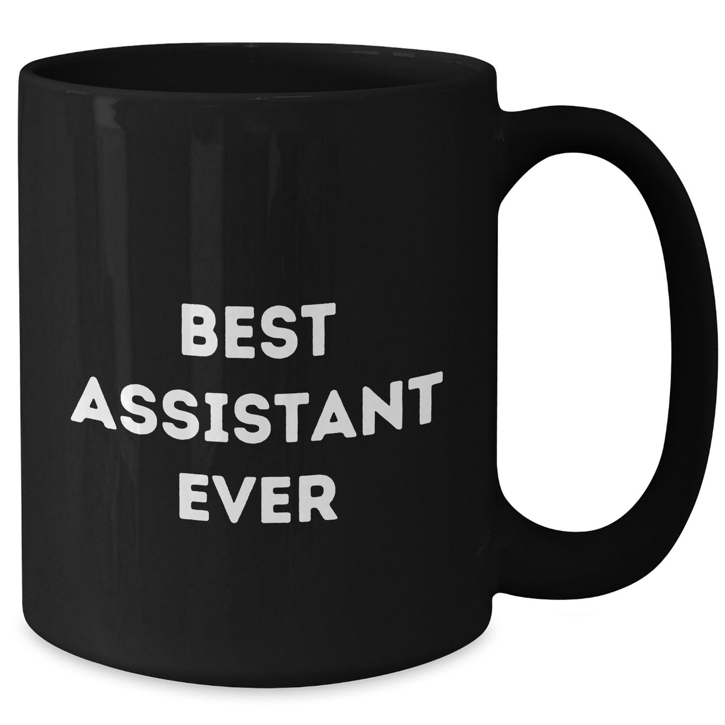 Best Assistant Ever Gifts for Graduation, Funny Black Coffee Mug from Friends, 11oz or 15oz, Microwave and Dishwasher Safe - Additional