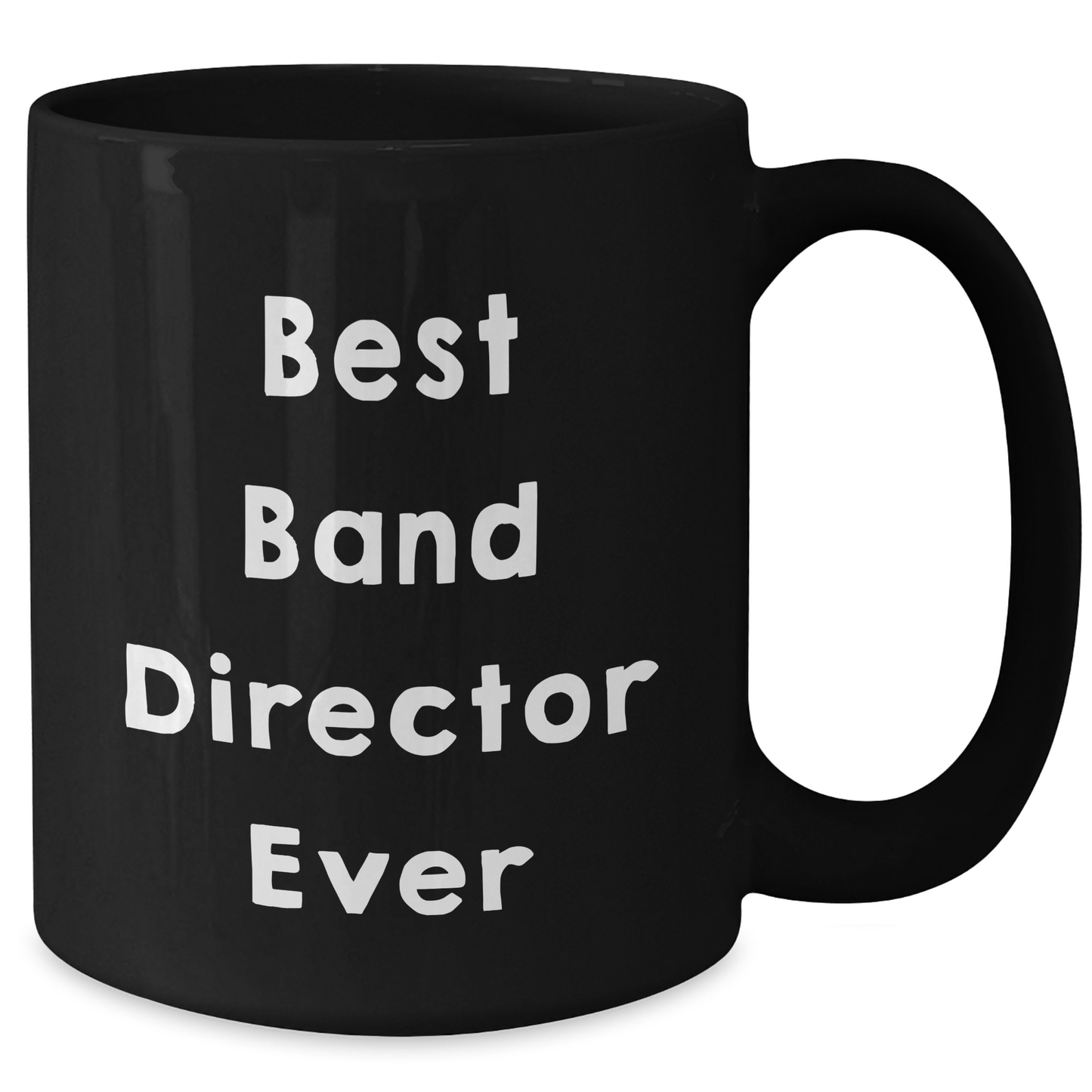 Funny Best Band Director Ever Gifts for Men from Family Graduation Unique Mugs, Black Coffee Mug with 11oz or 15oz Capacity - Additional