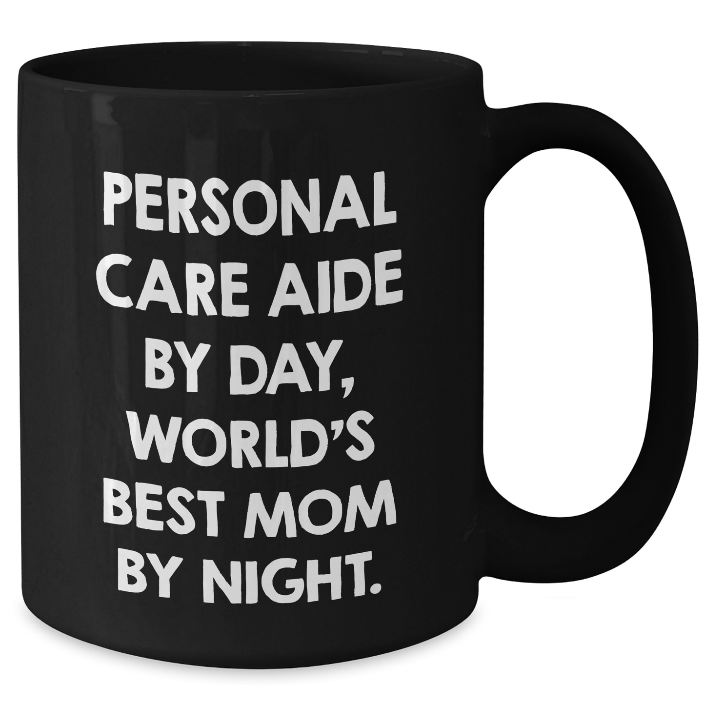 Personal Care Aide Gifts, Funny Quote, Black Coffee Mug, Graduation Unique Gifts from Mom, For Personal Care Aide - Additional