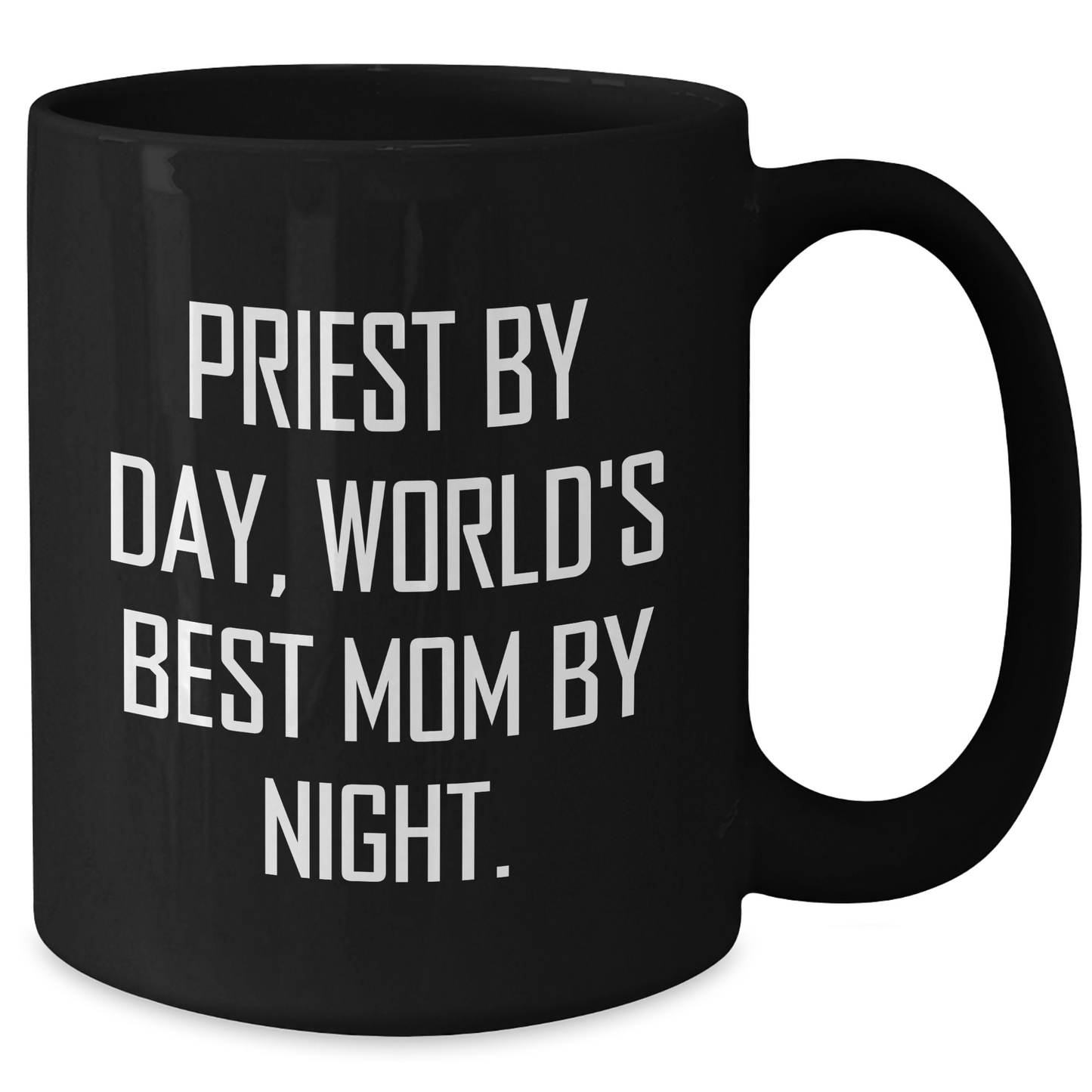 Funny Priest Gifts: 'Priest By Day, World's Best Mom By Night.' Black Coffee Mug for Men - Black Coffee Mug, Father's Day Unique Gifts, Gifts from Mom, Gifts for Priest - Additional