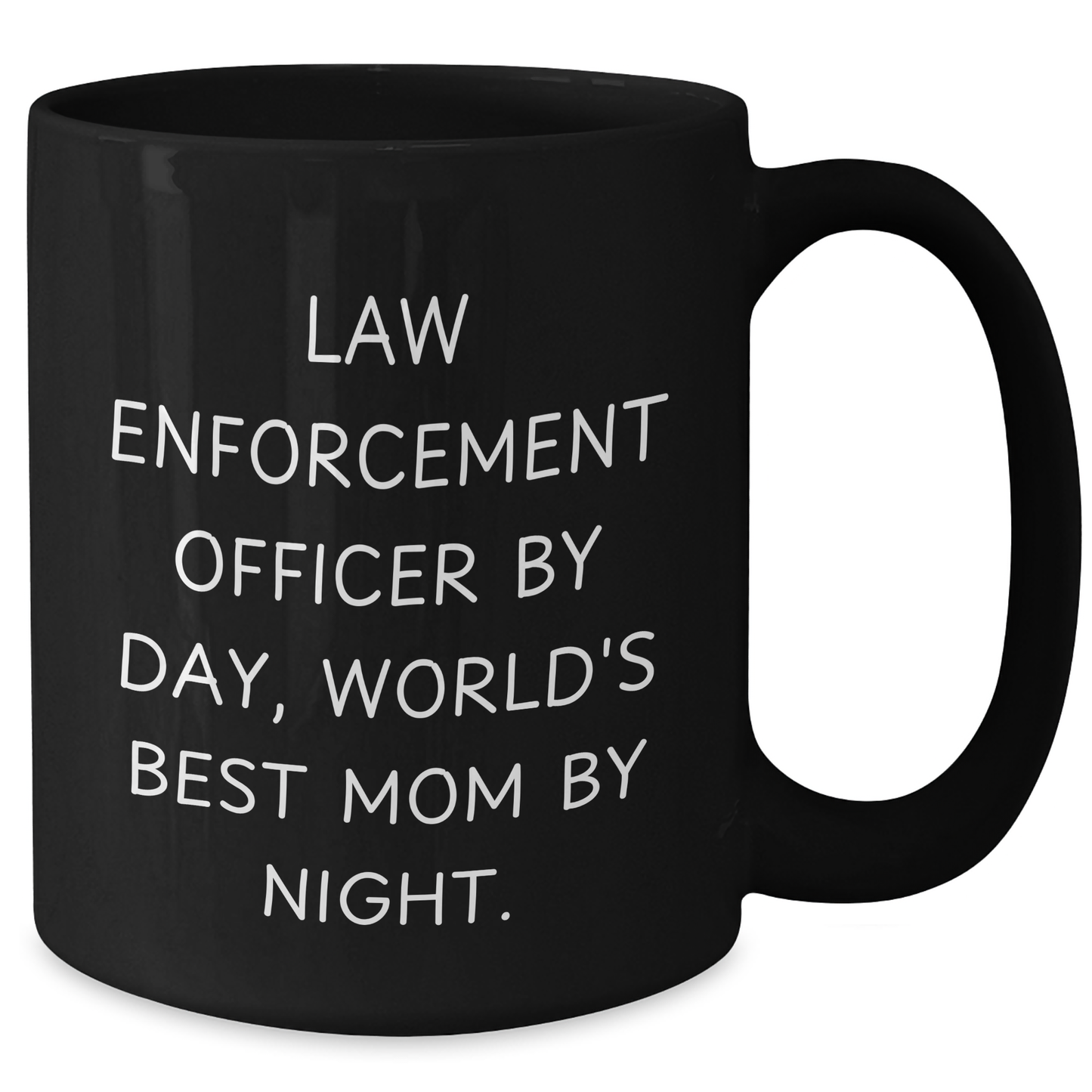 Law Enforcement Officer Gifts Funny Black Coffee Mug for Graduation - 'Law Enforcement Officer By Day, World's Best Mom By Night.' - Additional