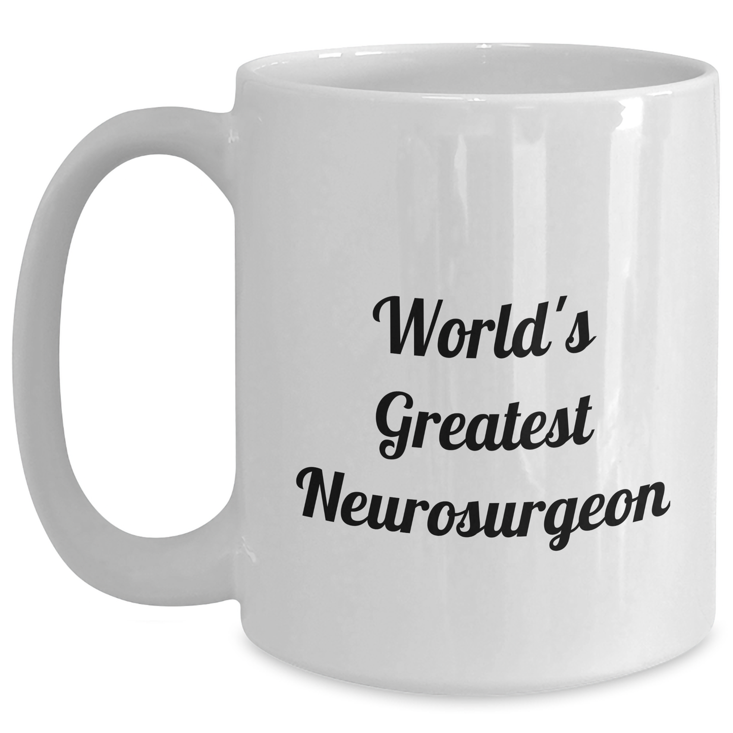 World's Greatest Neurosurgeon Funny White Coffee Mug Gifts for Neurosurgeon Graduation Unique Gifts from Friends, Coworkers, Family - Main