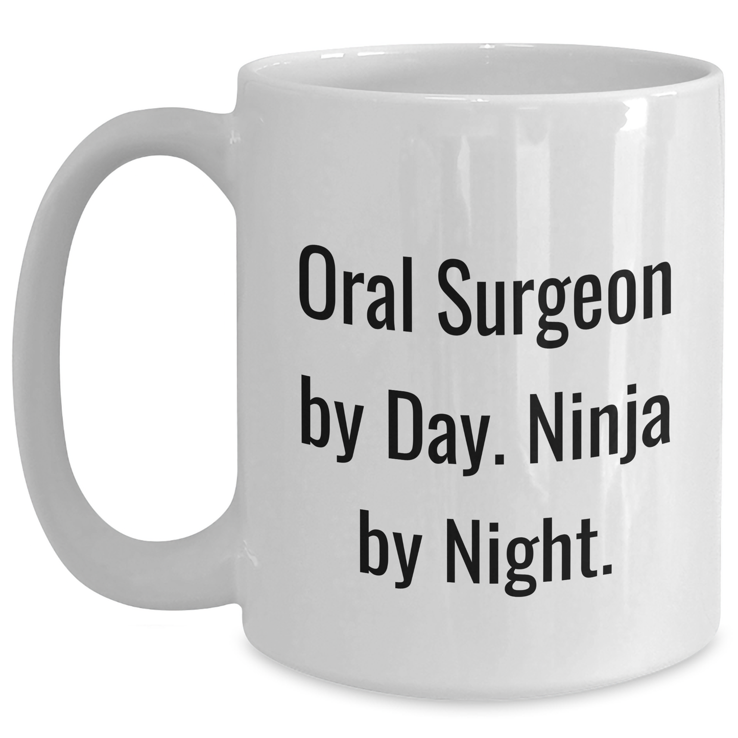 Oral Surgeon Gifts, Funny White Coffee Mug, 'Oral Surgeon By Day. Ninja By Night.' for Men, Unique Graduation Presents from Friends - Main